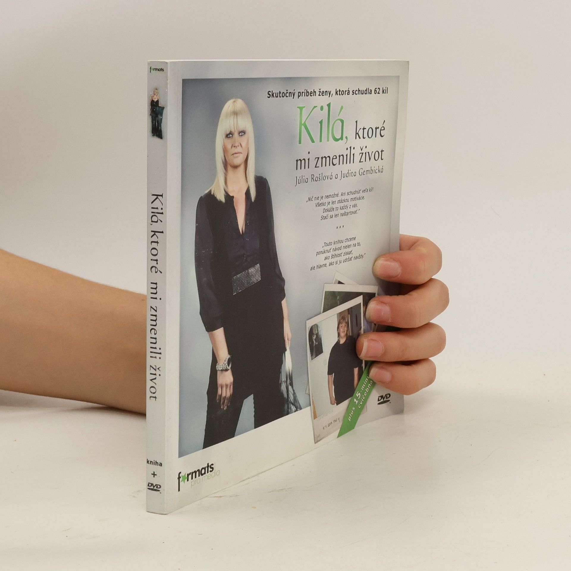 Kilá, ktoré mi zmenili život