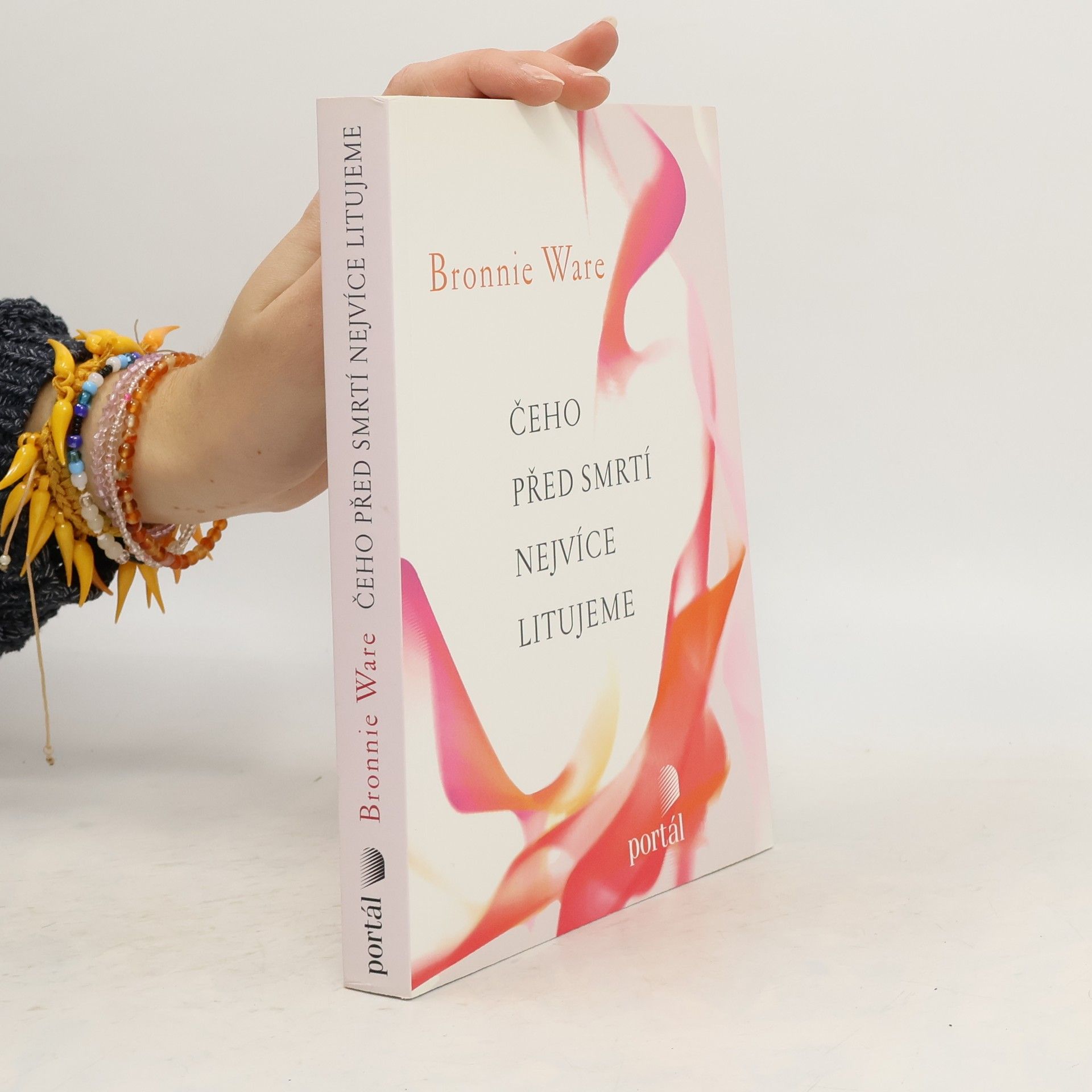 Bronnie Ware Čeho před smrtí nejvíce litujeme