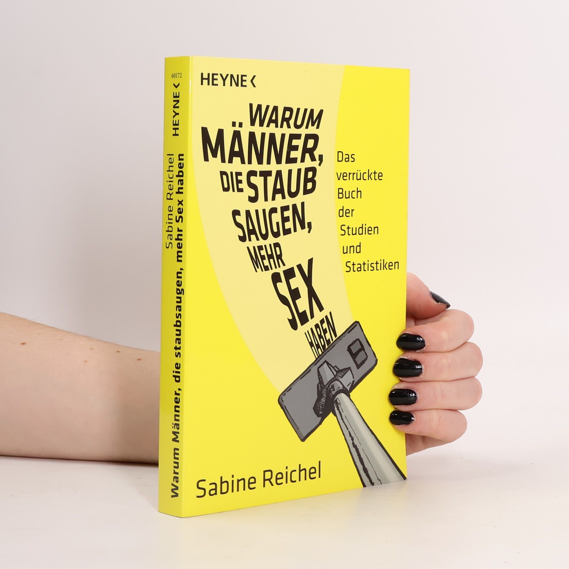 Sabine Reichel Warum Männer, die staubsaugen, mehr Sex haben