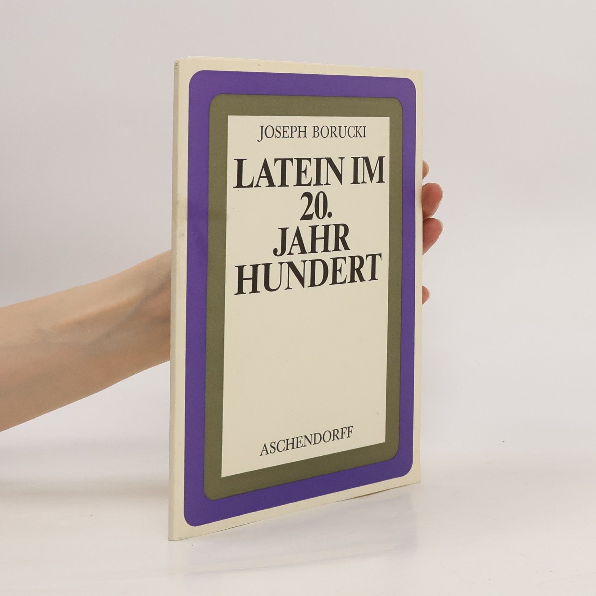 Joseph Borucki Latein im 20. Jahrhundert