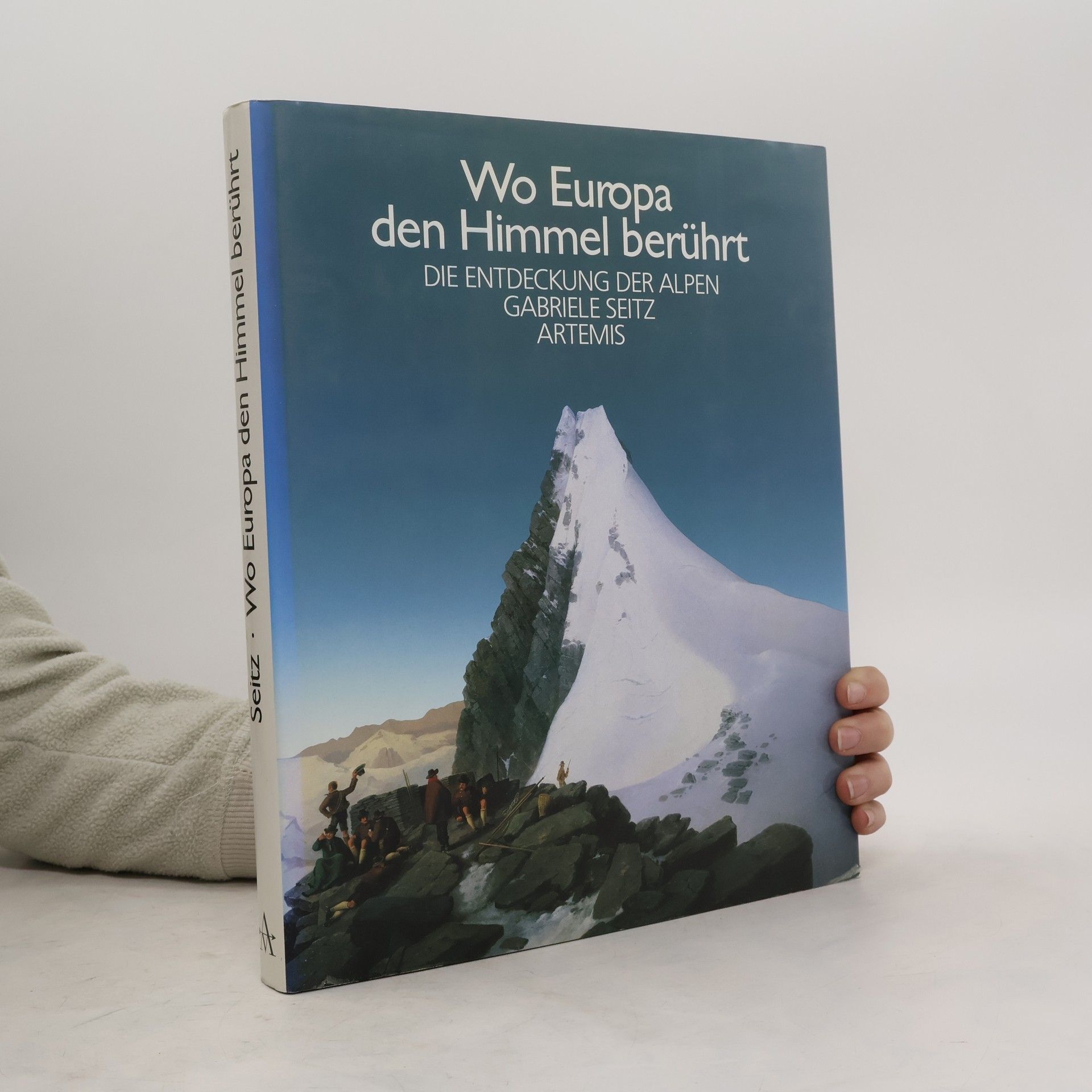 Gabriele Seitz Wo Europa den Himmel berührt