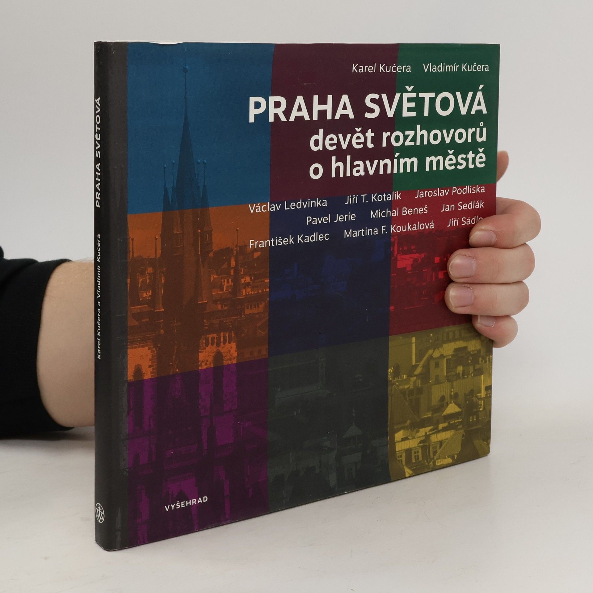 Karel Kučera Praha světová: Devět rozhovorů o hlavním městě