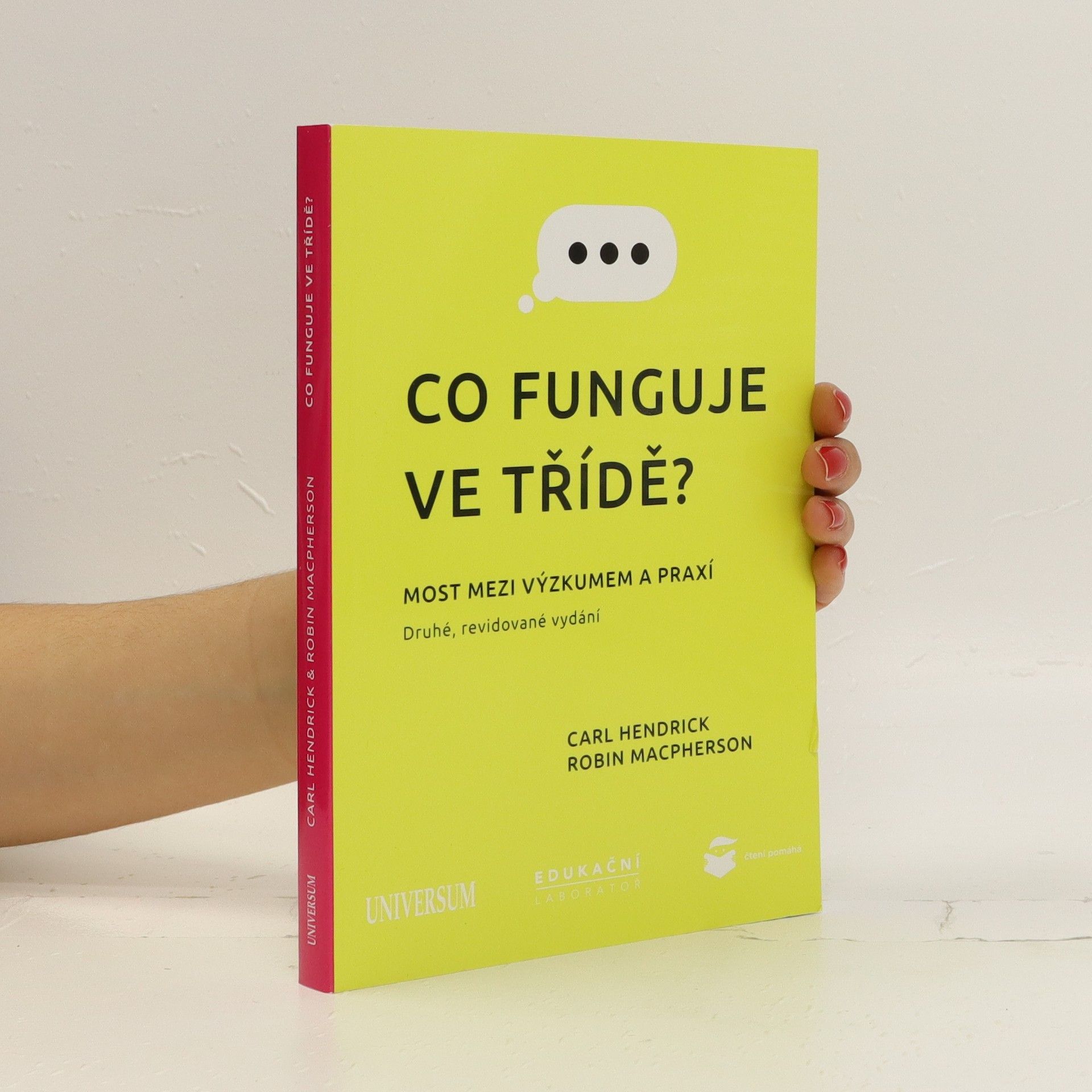 Carl Hendrick Co funguje ve třídě? : most mezi výzkumem a praxí
