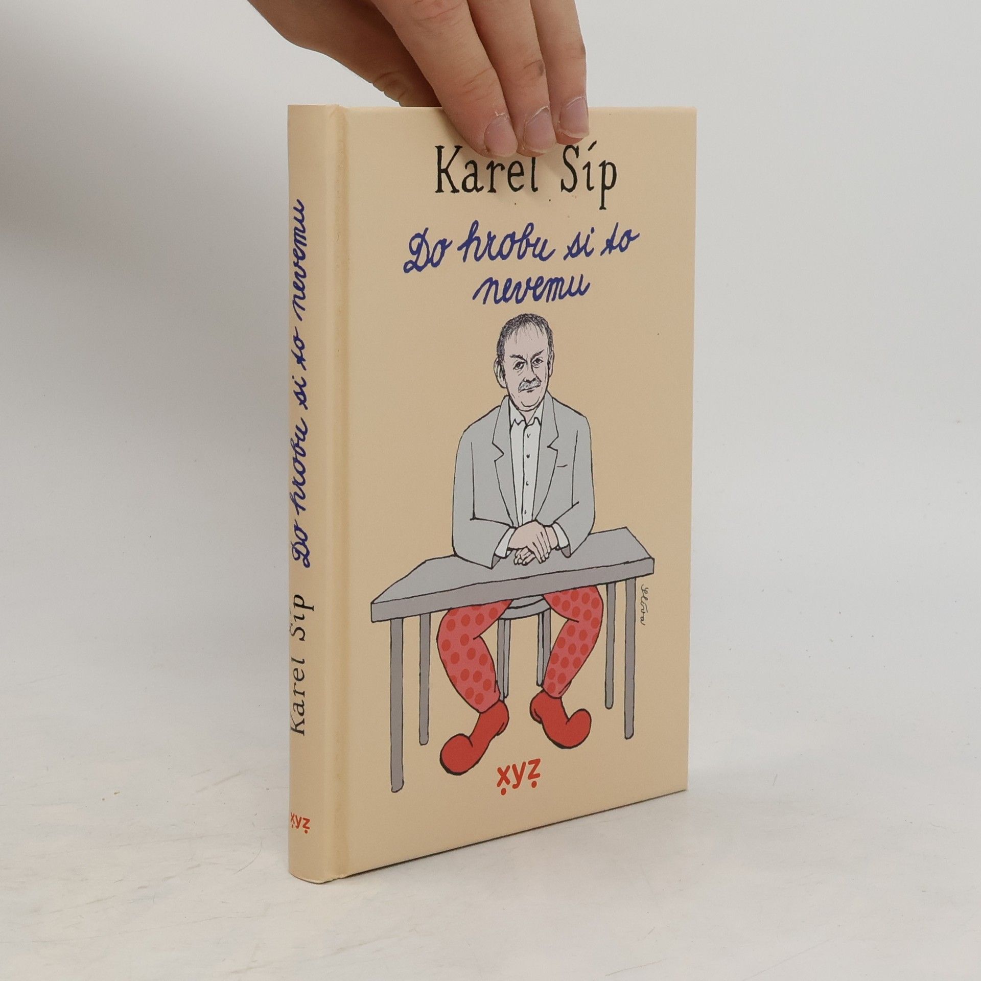 Karel Šíp Do hrobu si to nevemu