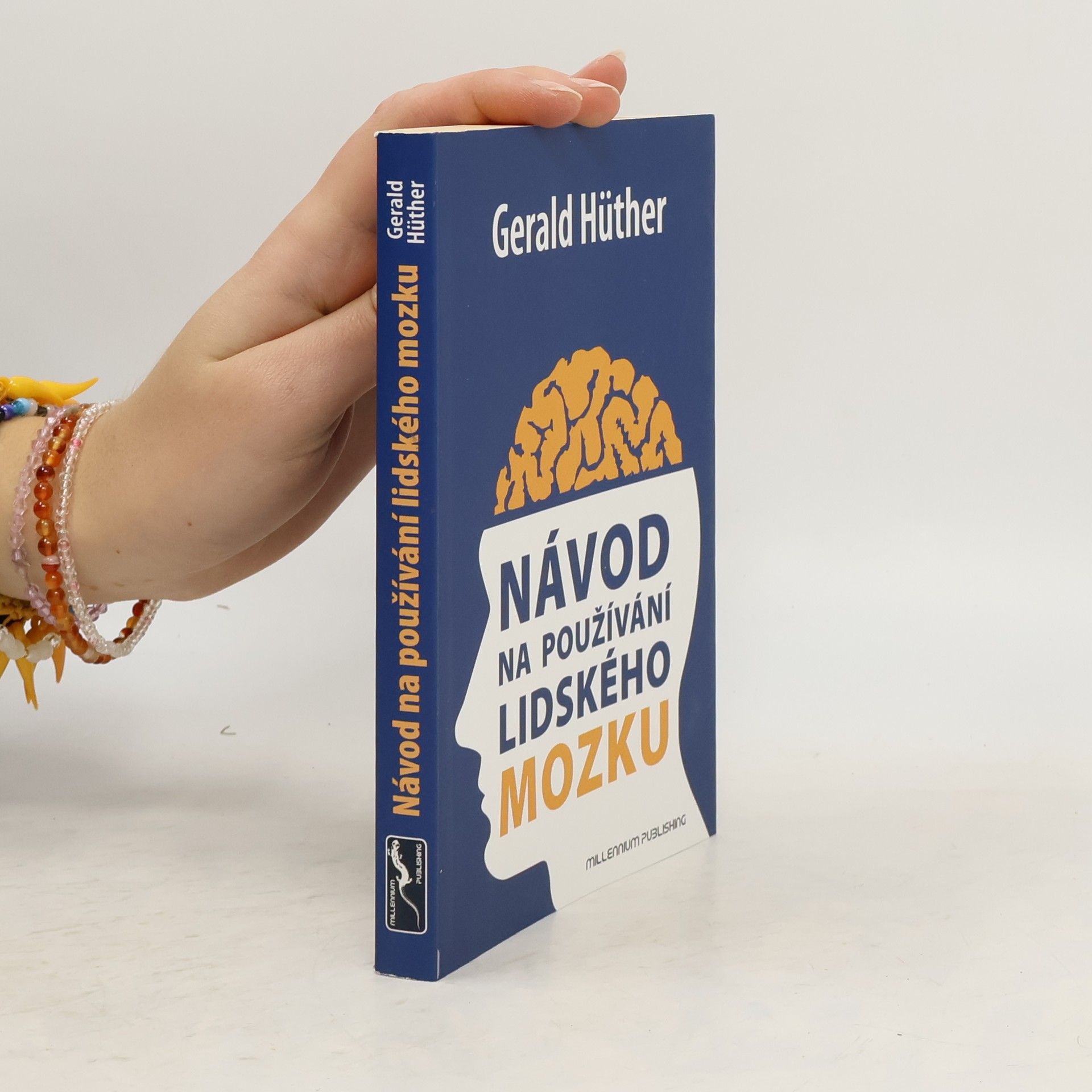 Gerald Hüther Návod na používání lidského mozku