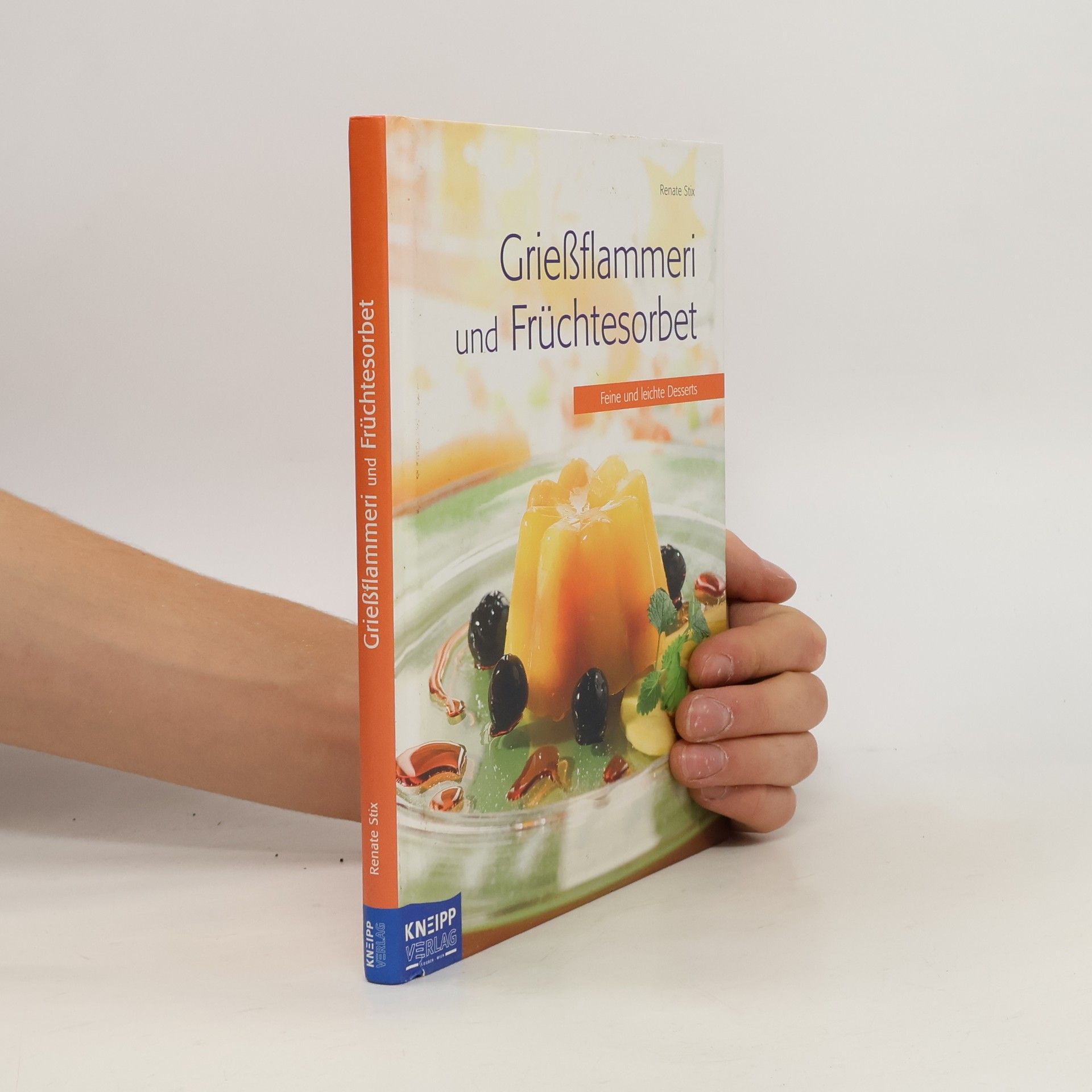 Renate Stix Leichte und schnelle Dessertküche