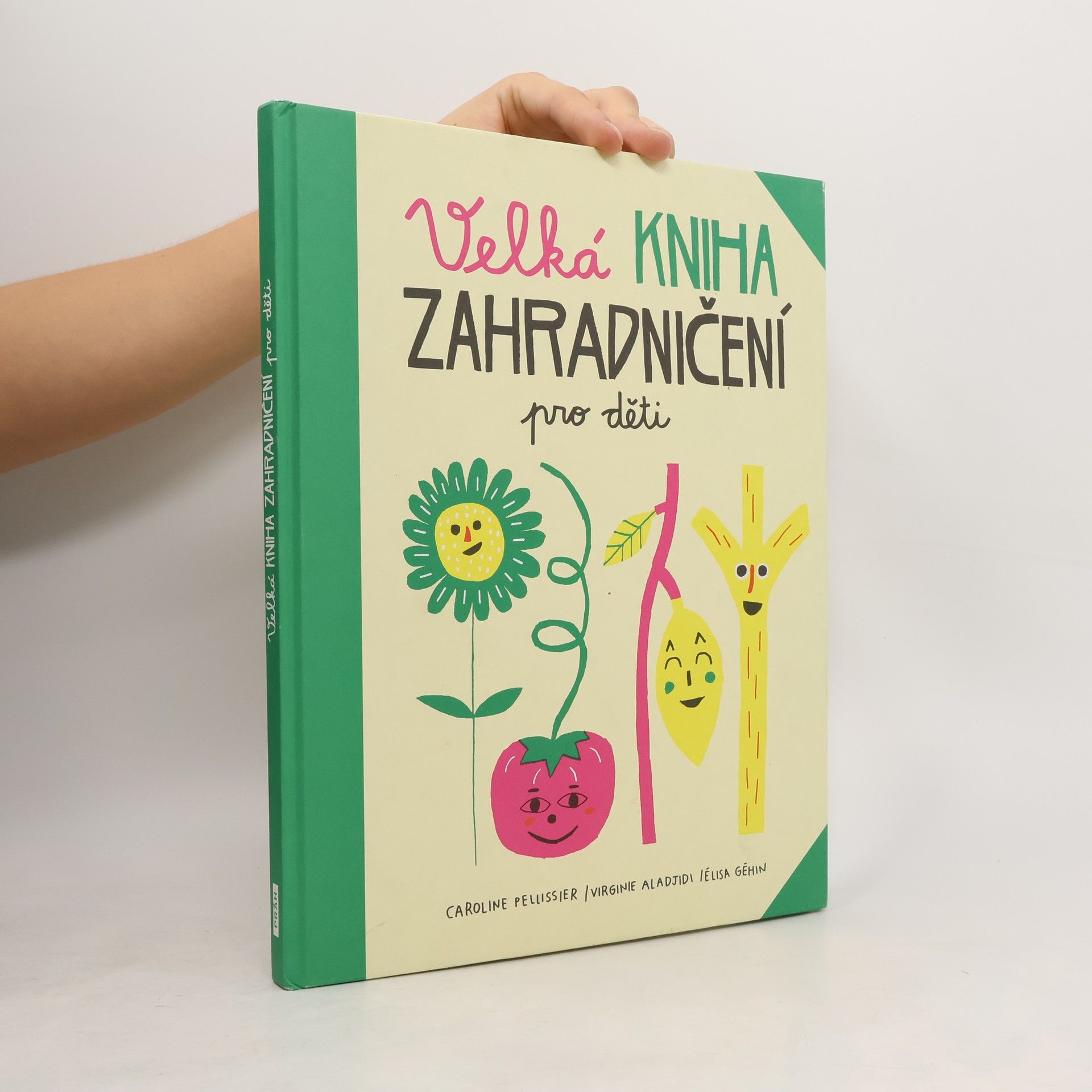 Virginie Aladjidi Velká kniha zahradničení pro děti