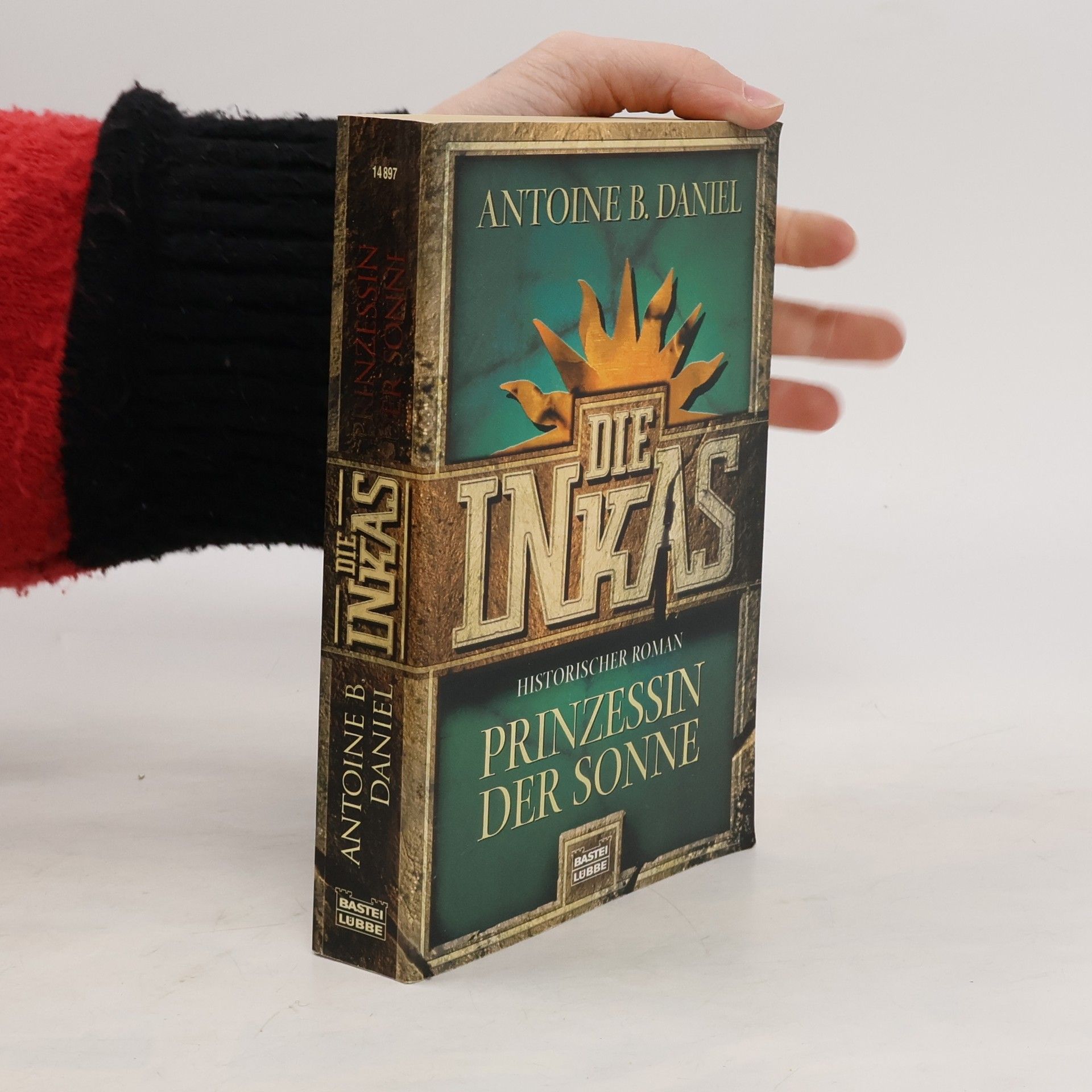 Antoine B. Daniel Die Inkas. Prinzessin der Sonne.