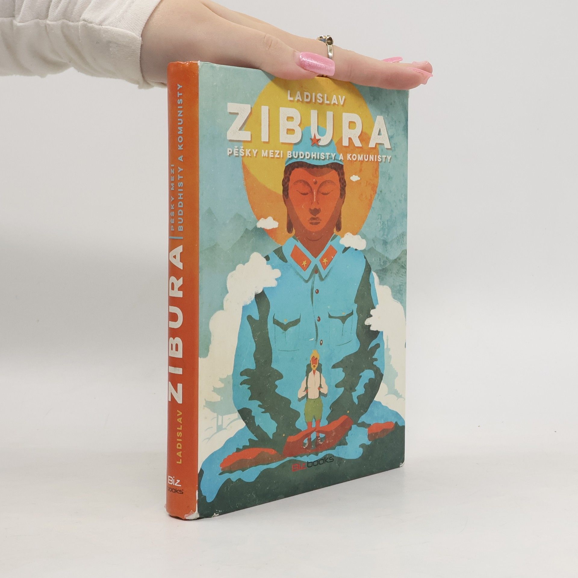 Ladislav Zibura Pěšky mezi buddhisty a komunisty