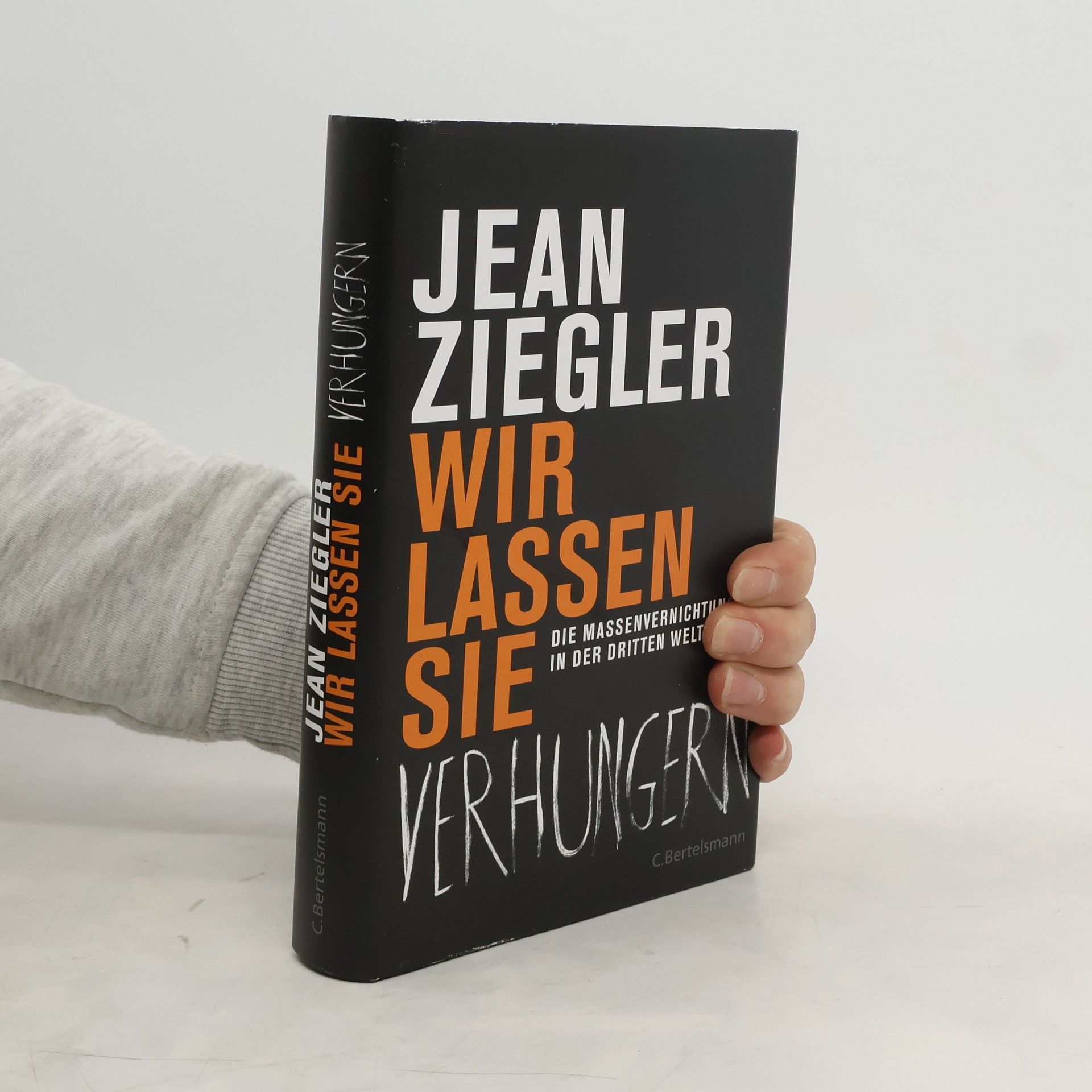 Jean Ziegler Wir lassen sie verhungern