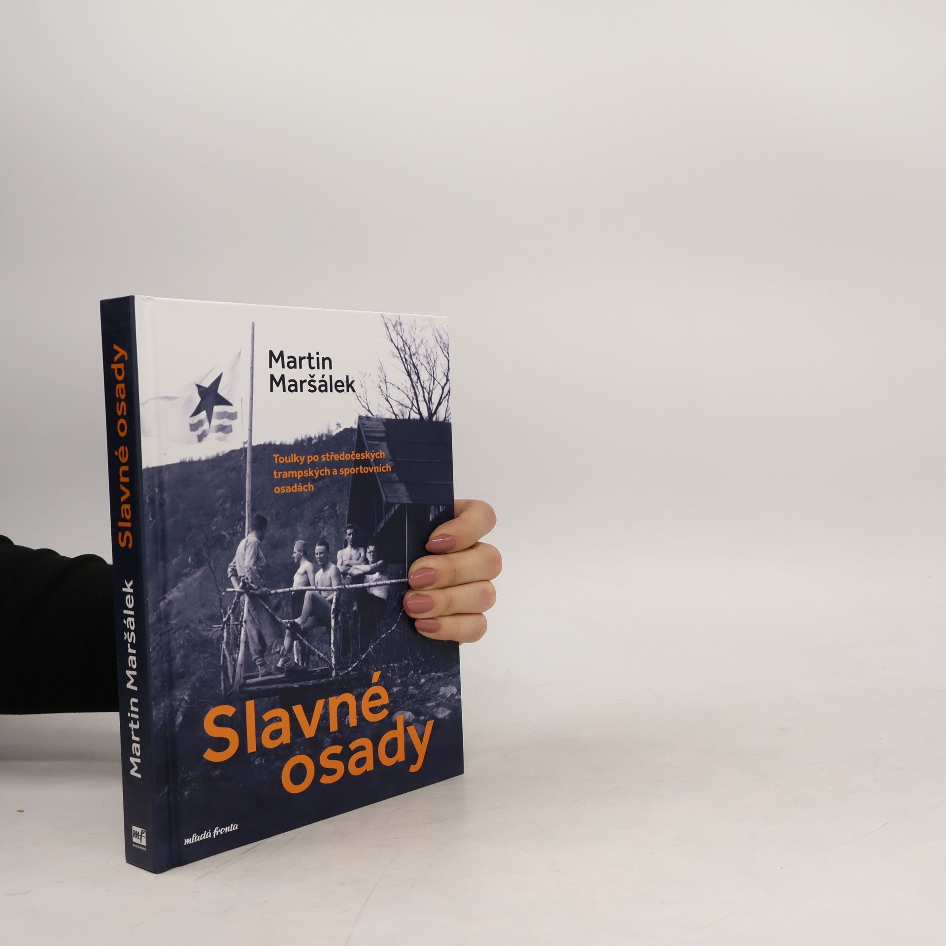 Slavné osady - Toulky po středočeských trampských a sportovních osadách