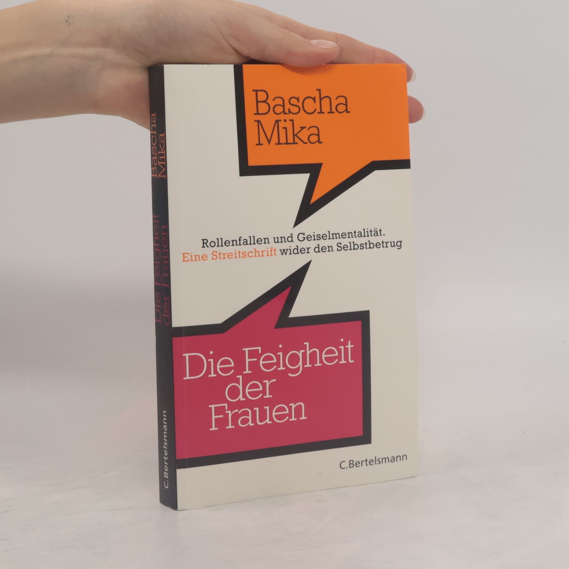 Bascha Mika Die Feigheit der Frauen