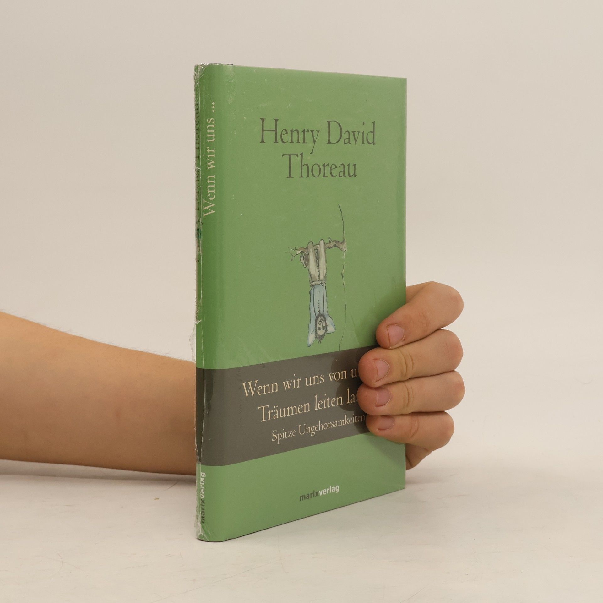 Henry David Thoreau Wenn wir uns von unseren Träumen leiten lassen