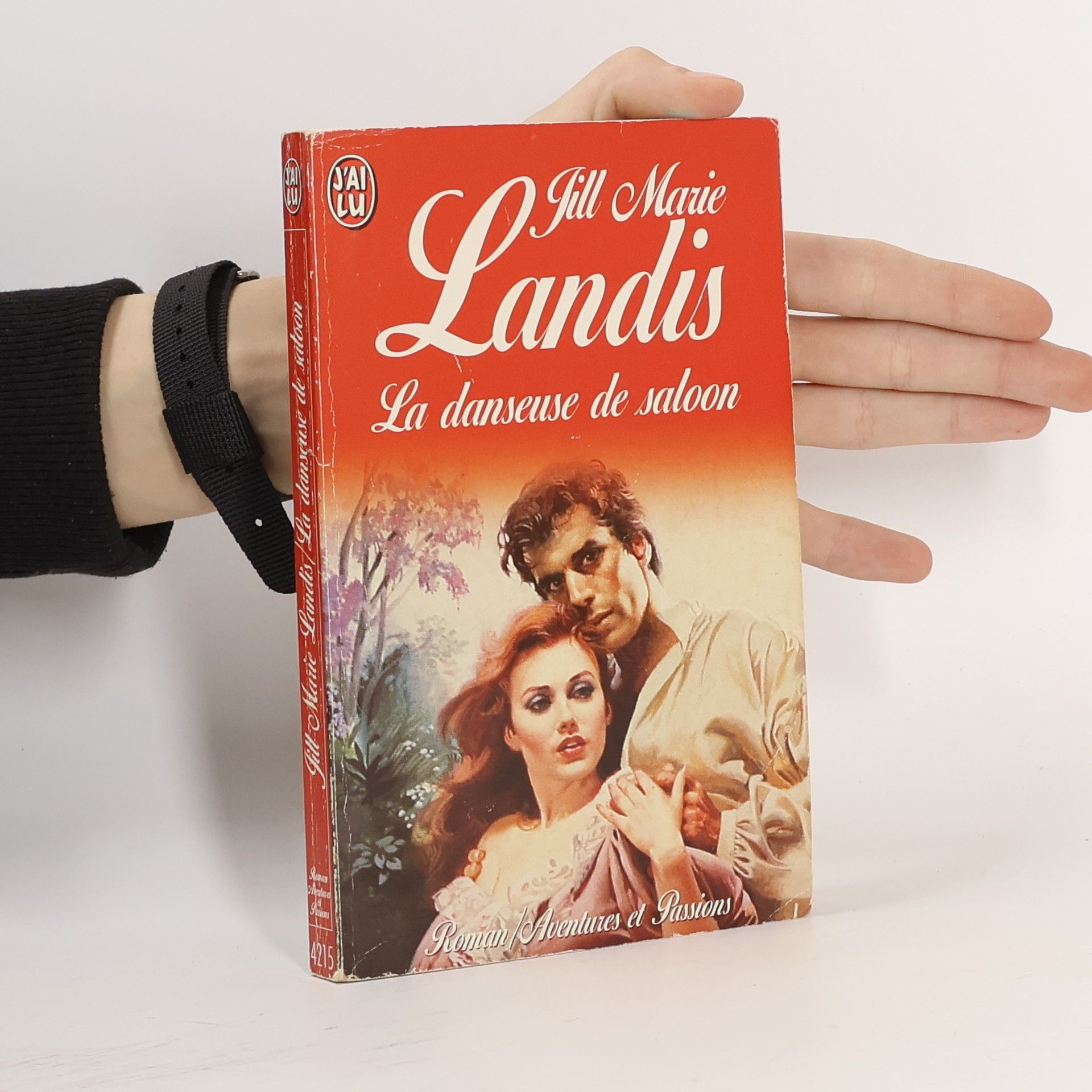 Jill Marie Landis J'AI LU - 4215: La danseuse de saloon