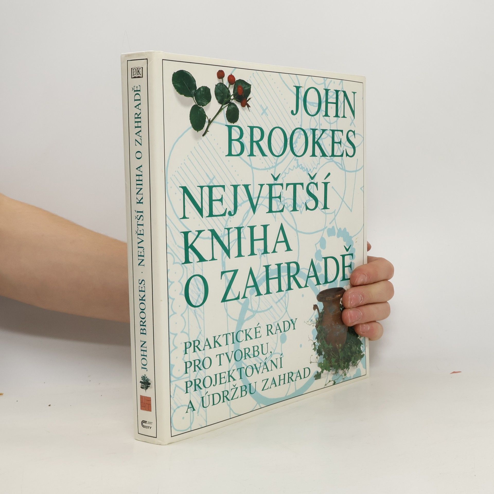 John Brookes Největší kniha o zahradě