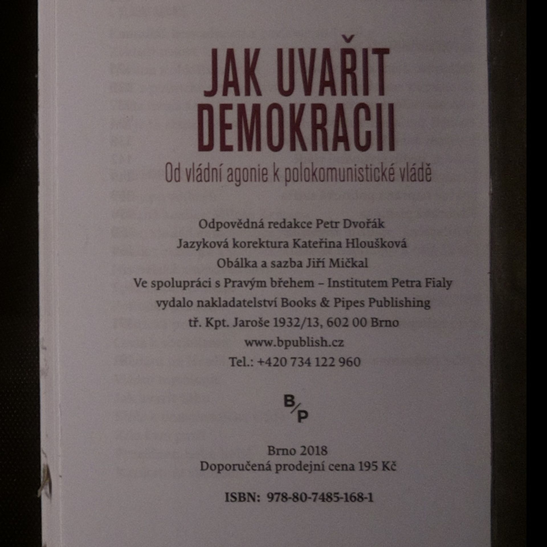 Petr Fiala Jak uvařit demokracii. Od vládní agonie k polokomunistické vládě