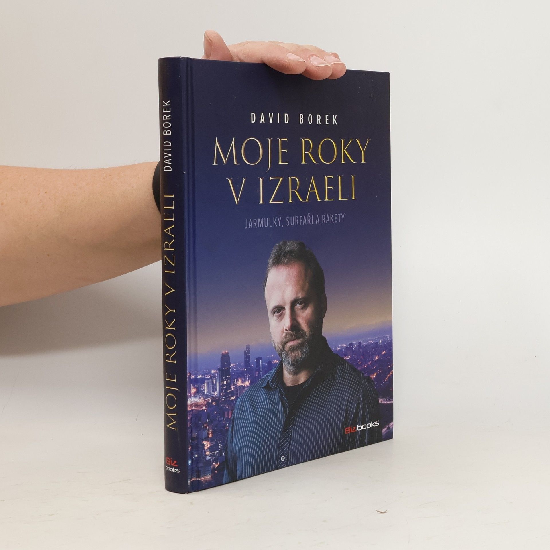 David Borek Moje roky v Izraeli: Jarmulky, surfaři a rakety