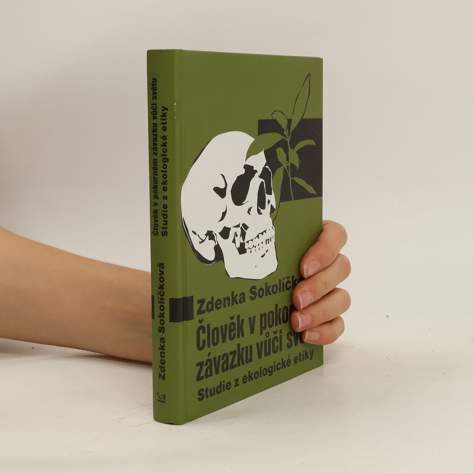 Zdenka Sokolíčková Člověk v pokorném závazku vůči světu