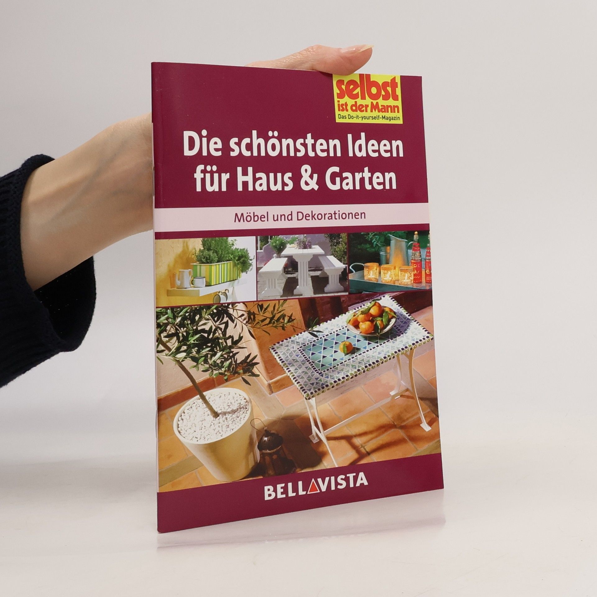 Bellavista Ratgeber "Selbst ist der Mann" - Die schönsten Ideen für Haus und Garten