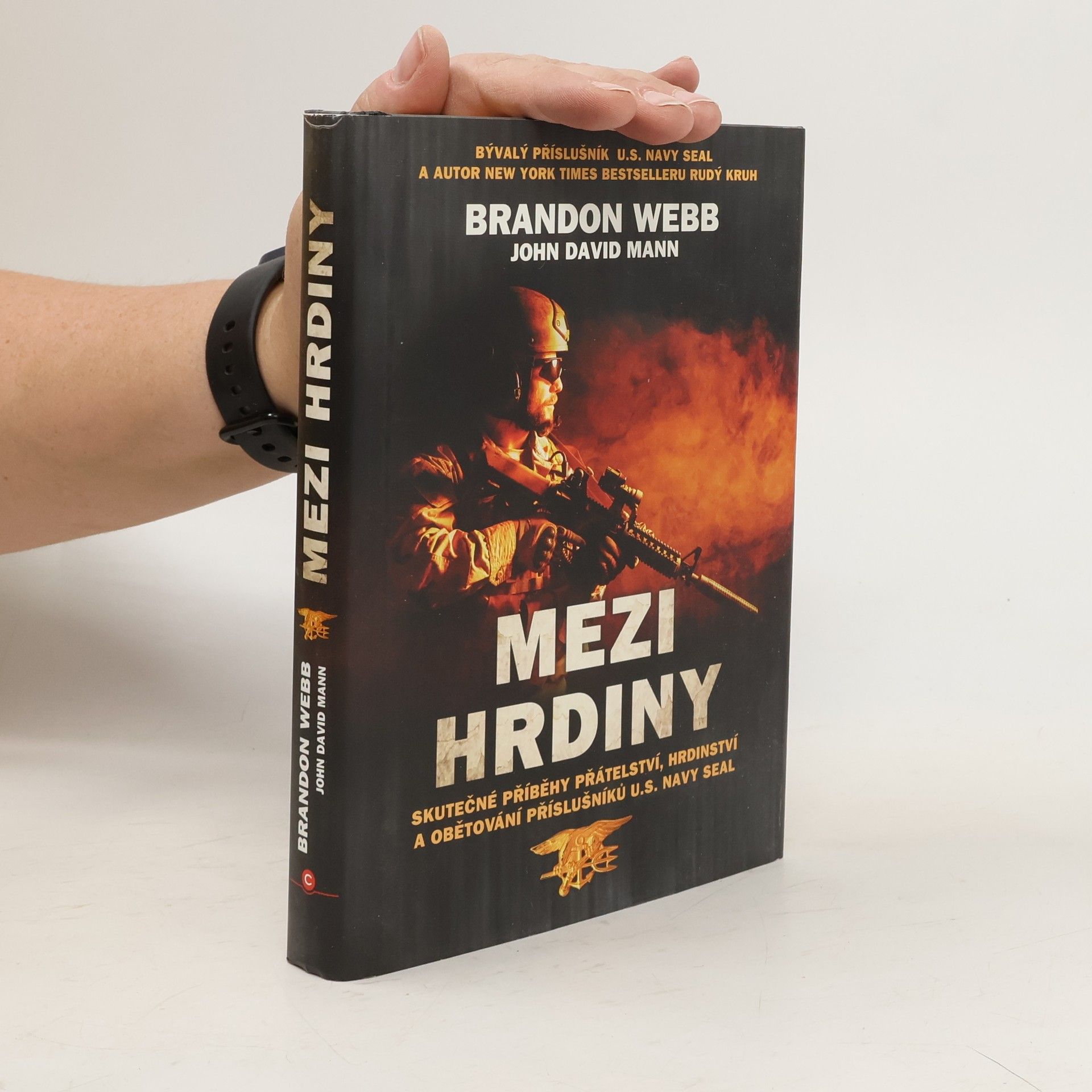 Brandon Webb Mezi hrdiny : skutečné příběhy přátelství, hrdinství a obětování příslušníků U.S. Navy SEAL