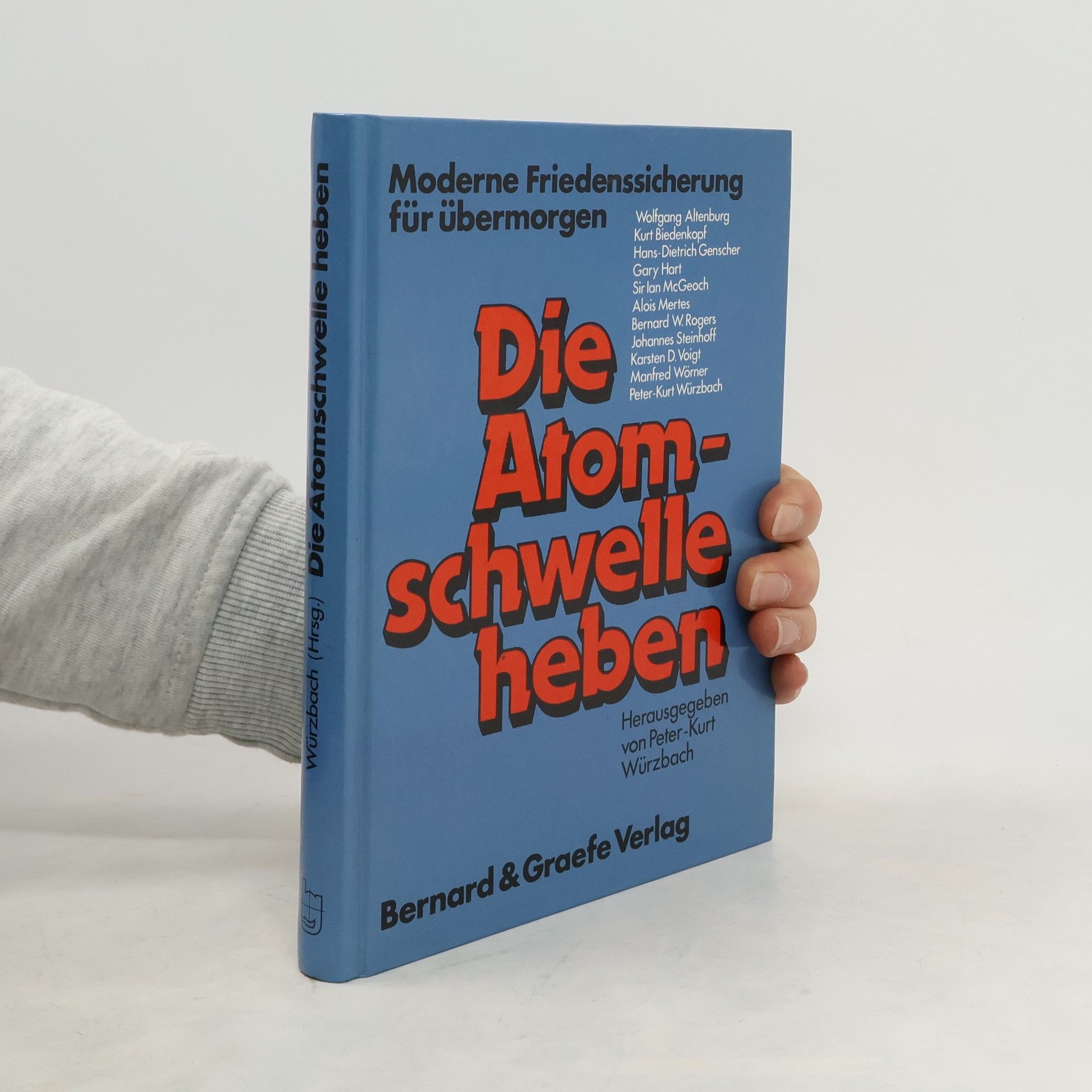 Peter Kurt Würzbach Die Atomschwelle heben