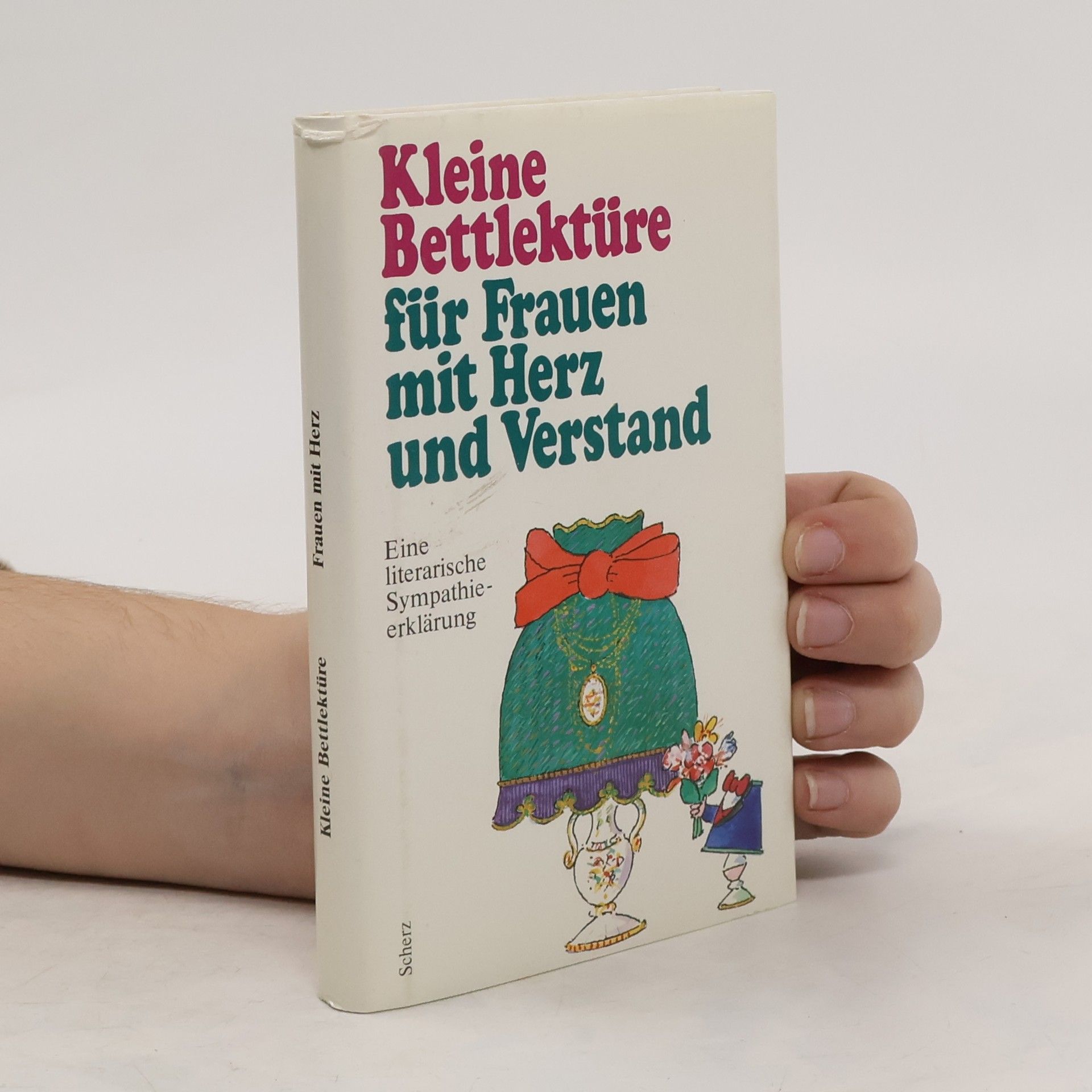 Various authors Kleine Bettlektüre für Frauen mit Herz und Verstand