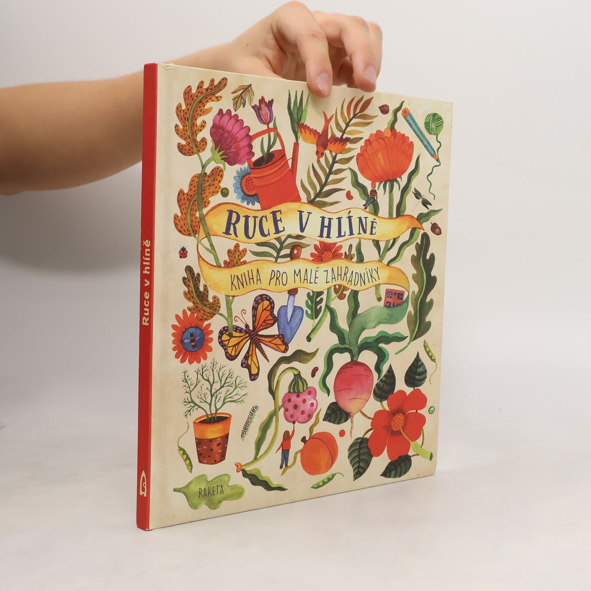 Kirsten Bradley Ruce v hlíně : kniha pro malé zahradníky