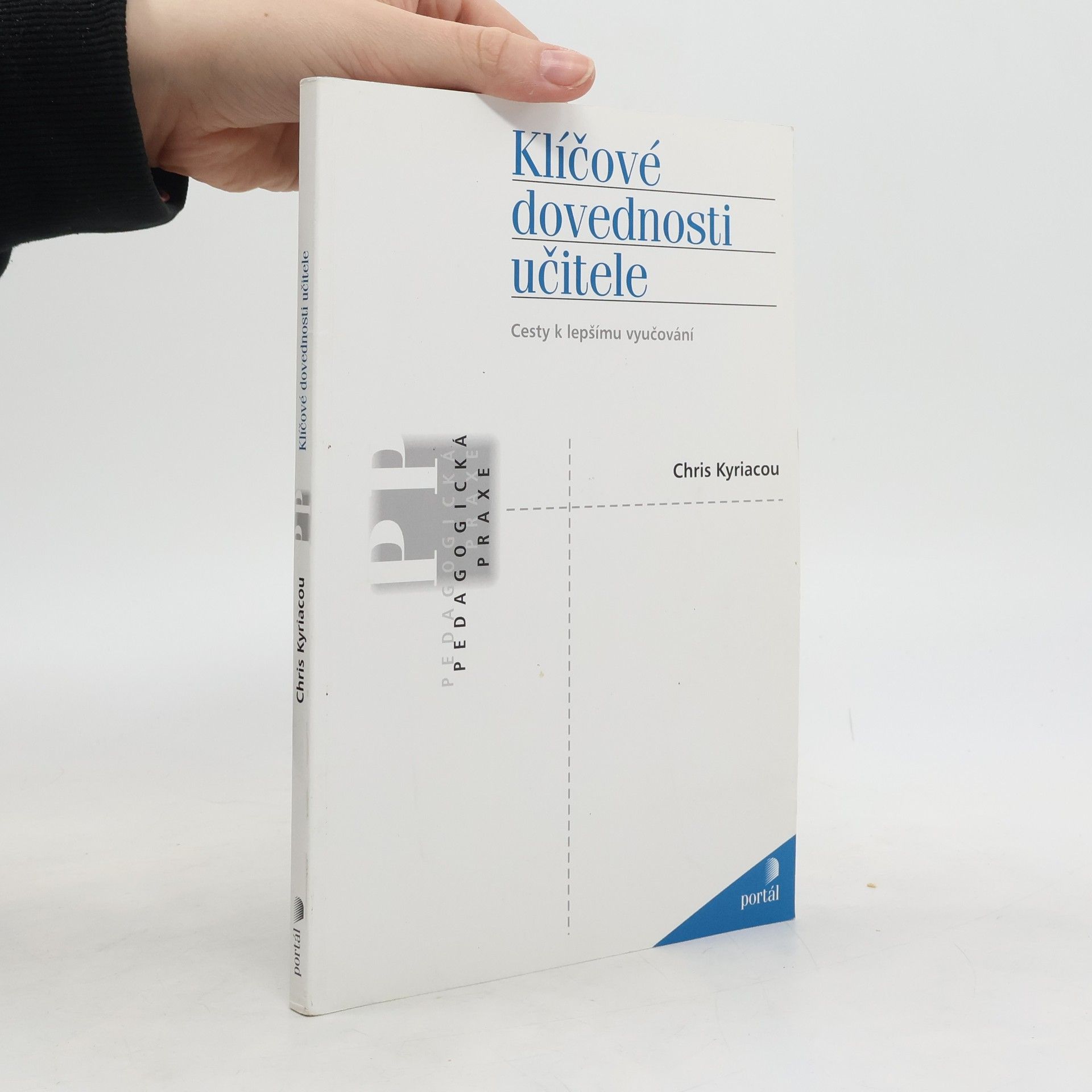 Chris Kyriacou Klíčové dovednosti učitele : cesty k lepšímu vyučování