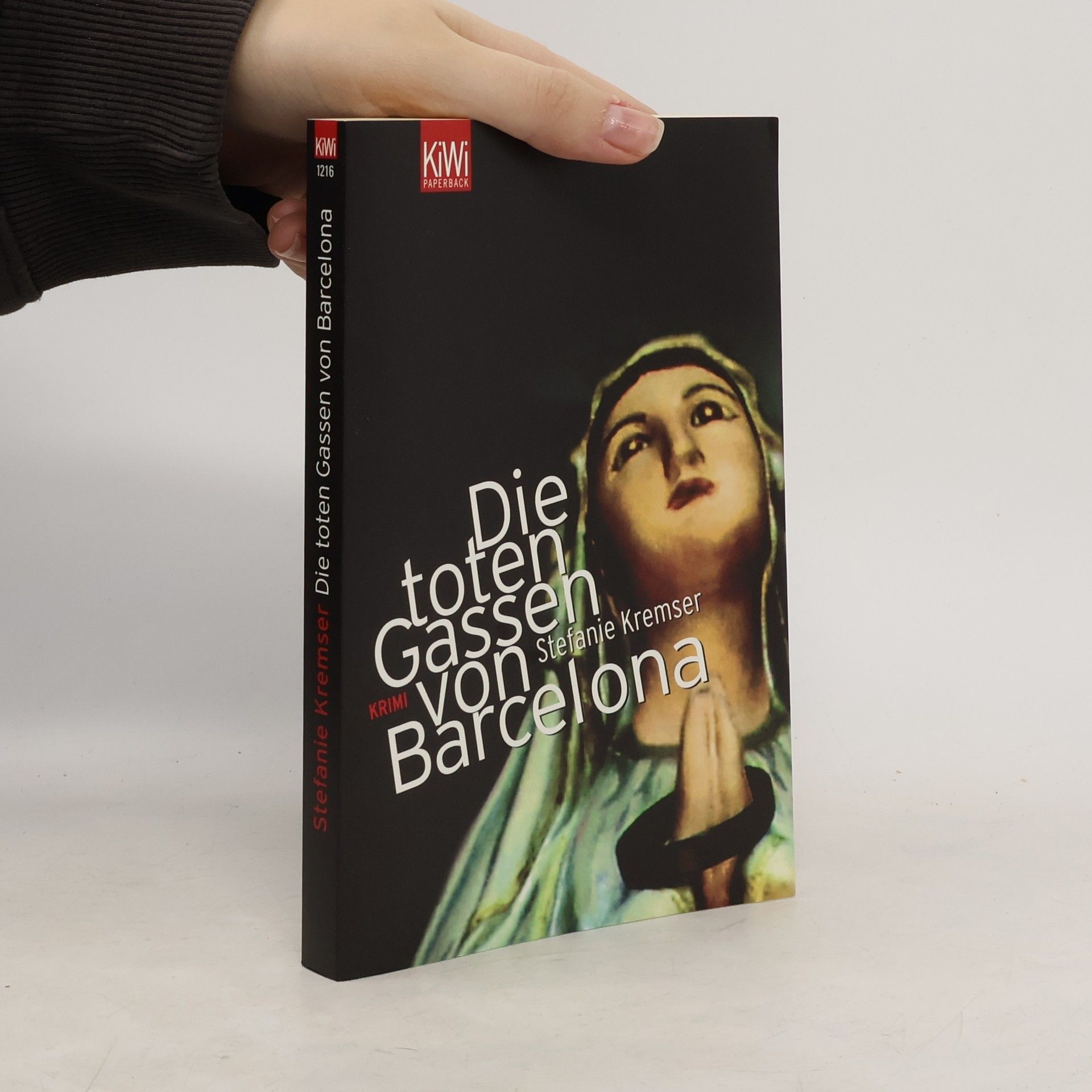 Stefanie Kremser Die toten Gassen von Barcelona