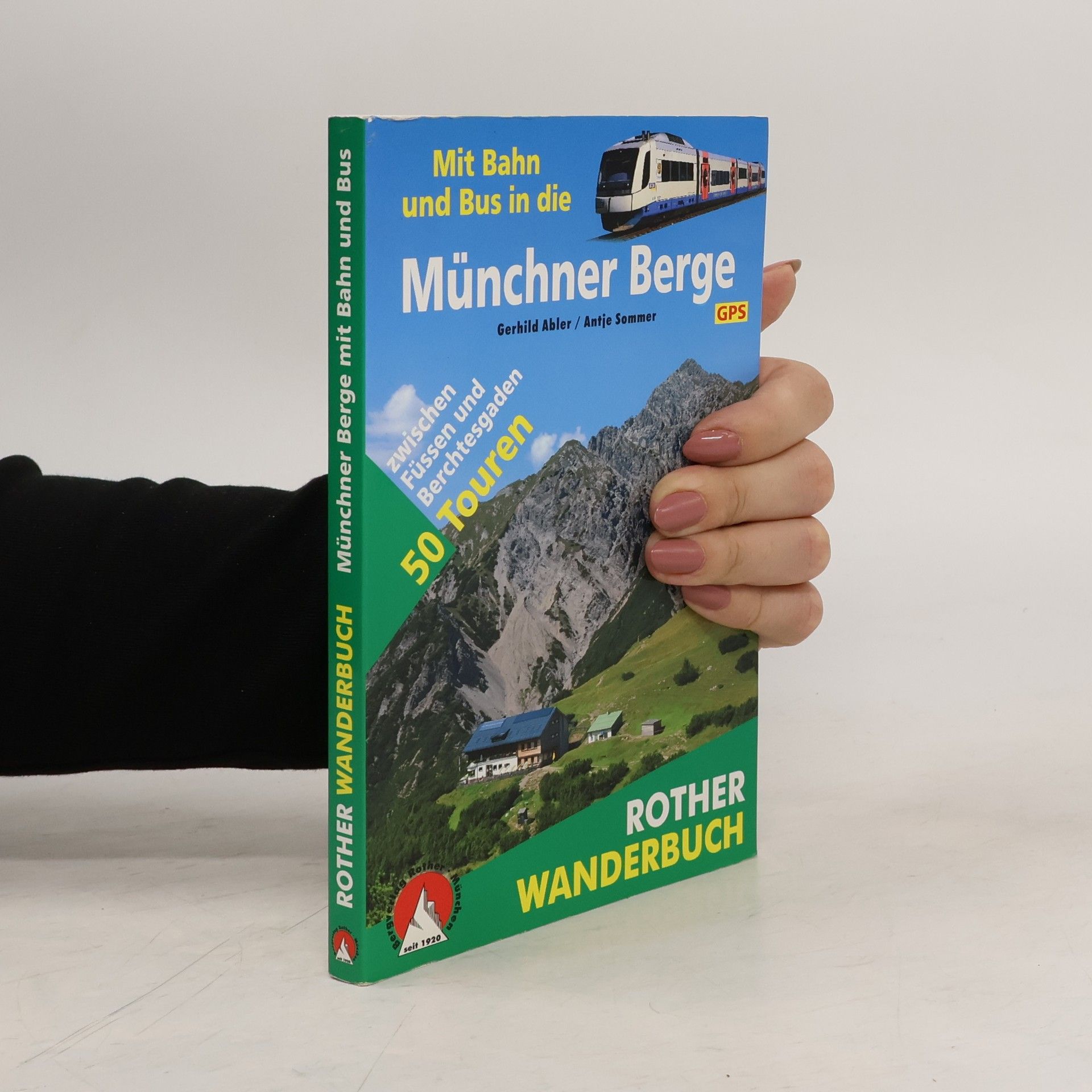 Gerhild Abler Münchner Berge mit Bahn und Bus