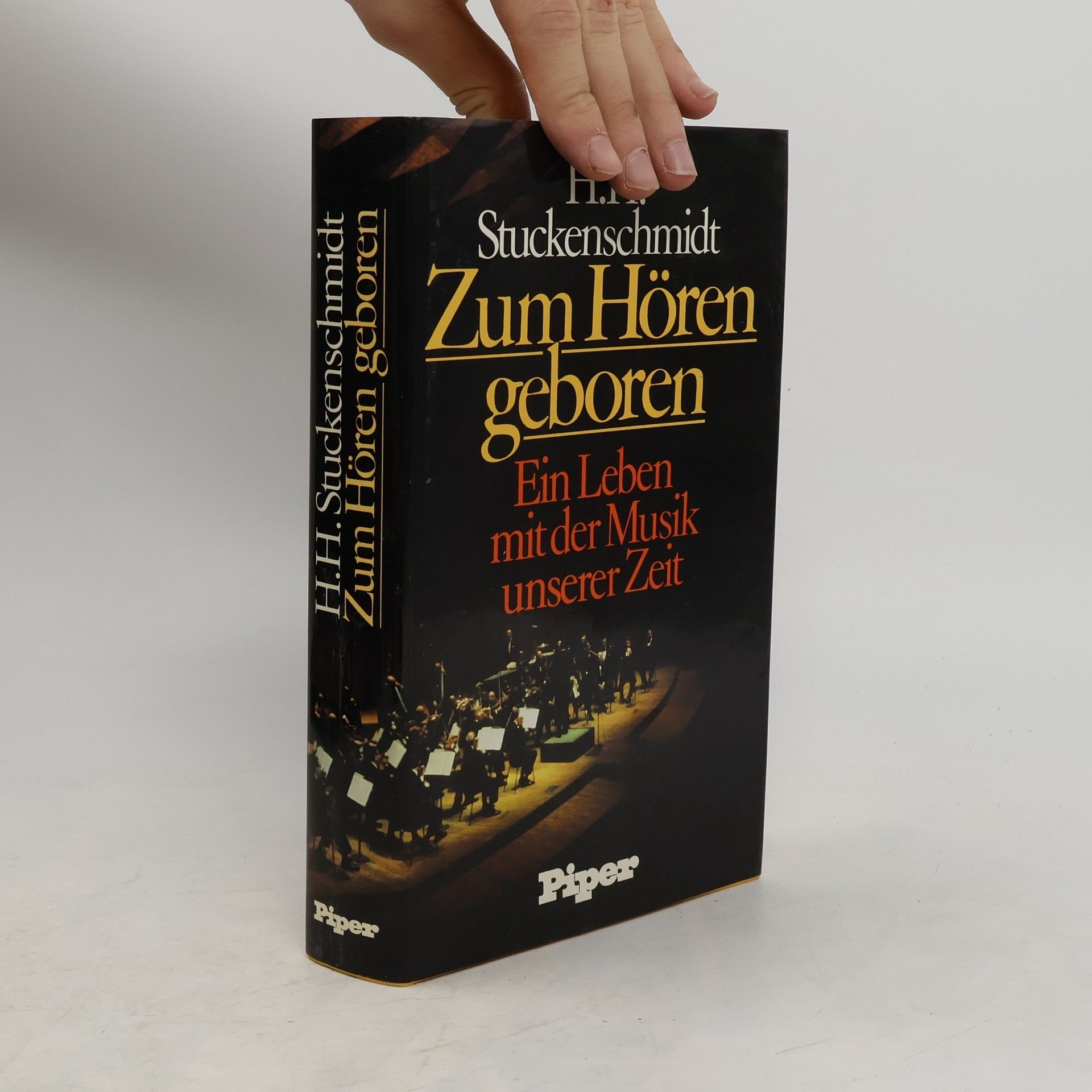 Hans Heinz Stuckenschmidt Zum Hören geboren : ein Leben mit der Musik unserer Zeit