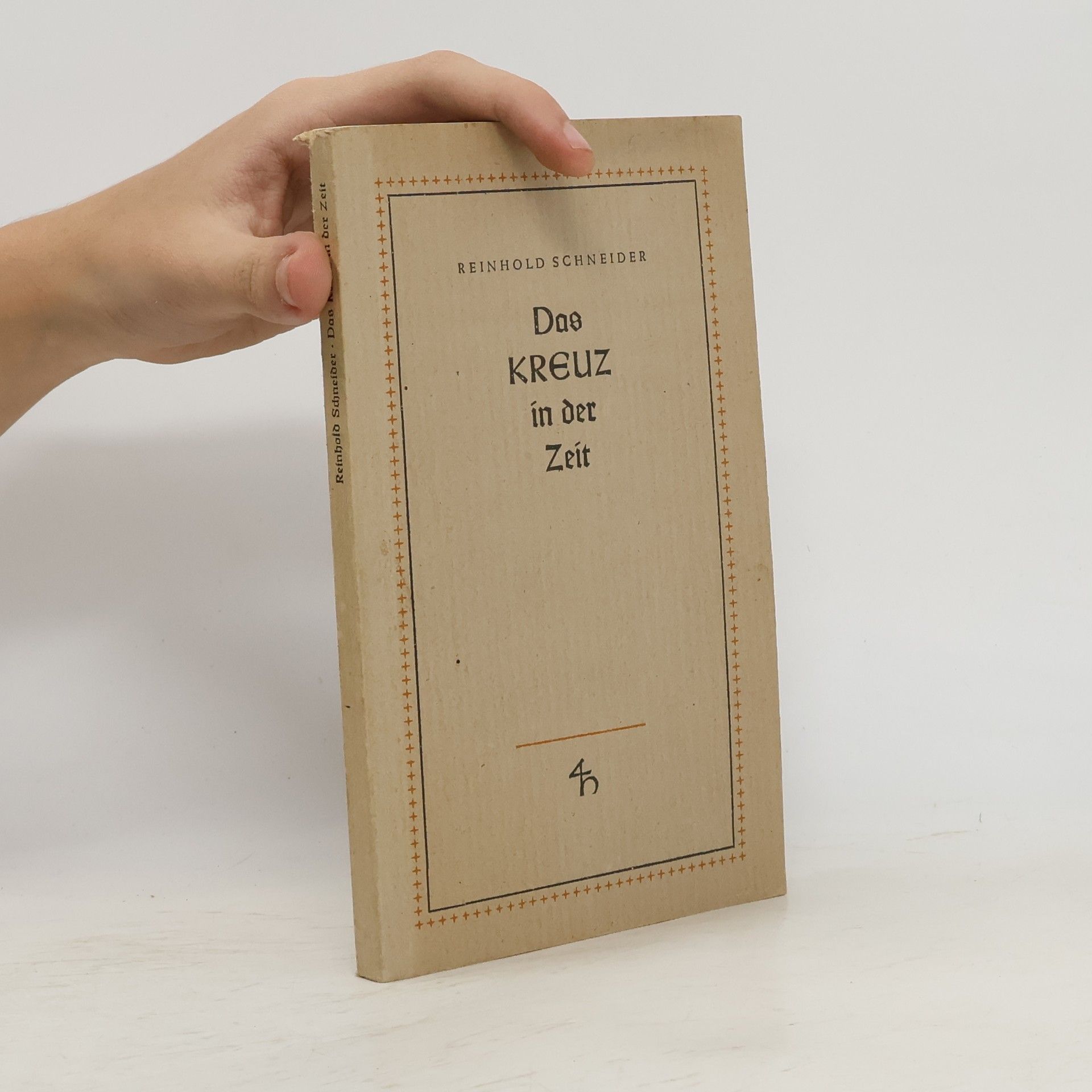 Reinhold Schneider Das Kreuz in der Zeit