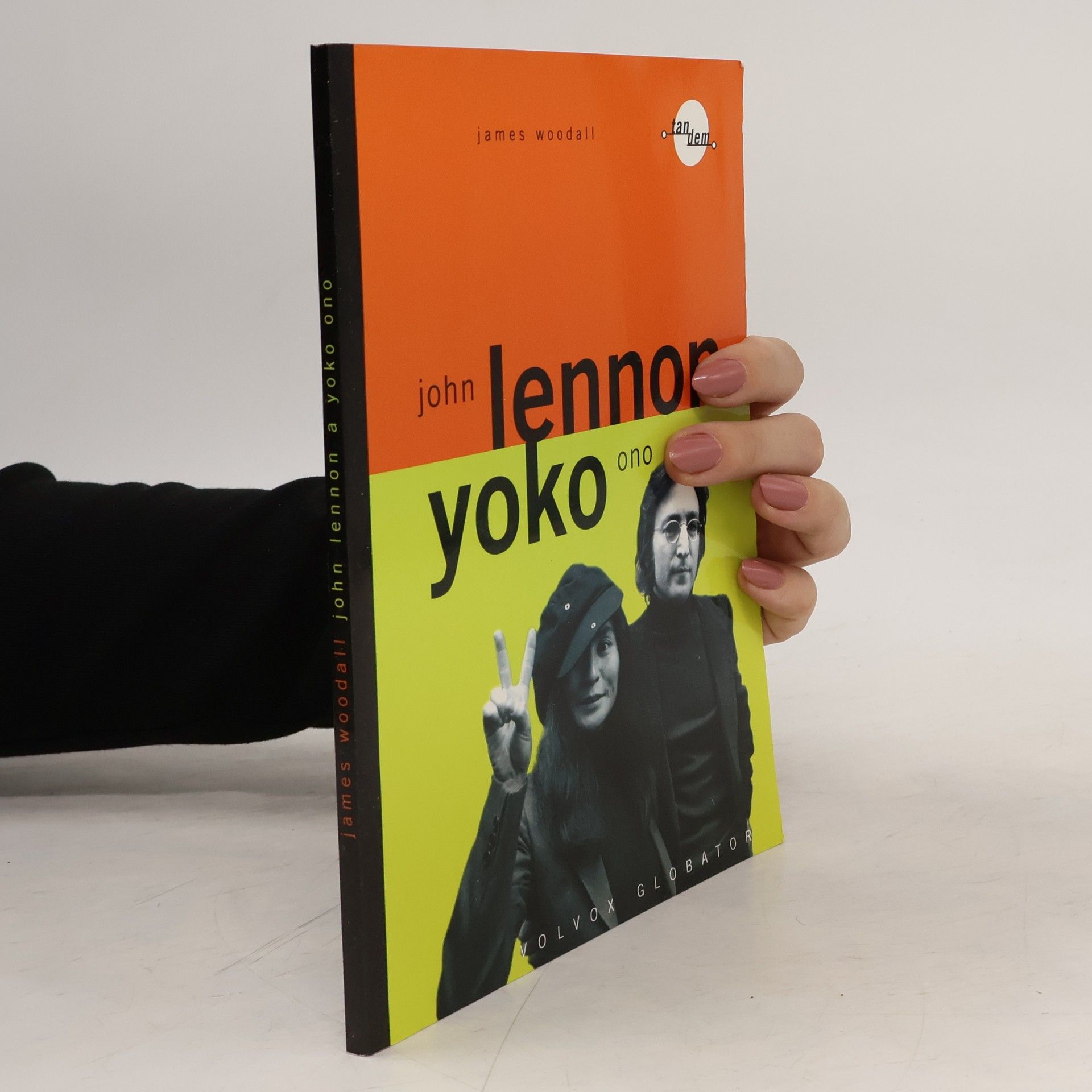 James Woodall John Lennon a Yoko Ono : dva rebelové - legendy popu