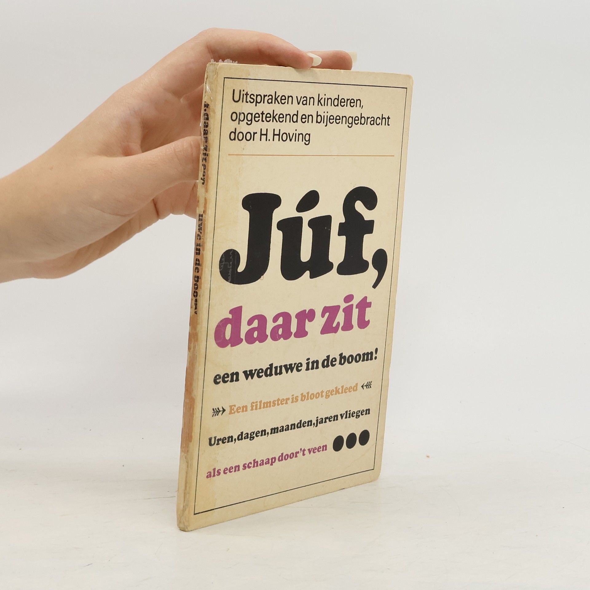 H. Hoving Juf, daar zit een weduwe in de boom