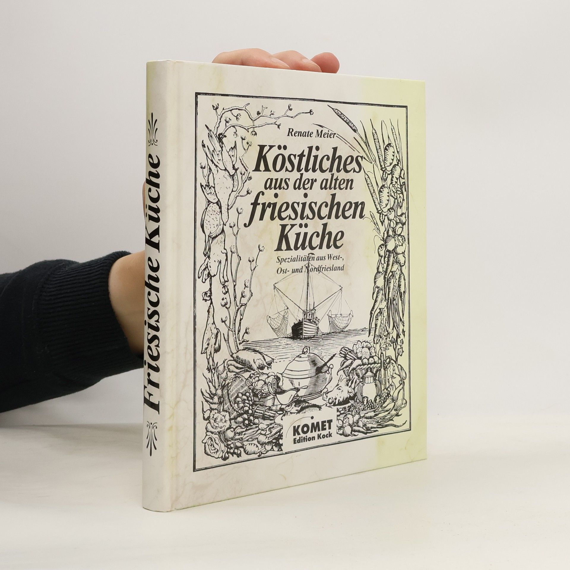 Renate Meier Köstliches aus der alten friesischen Küche