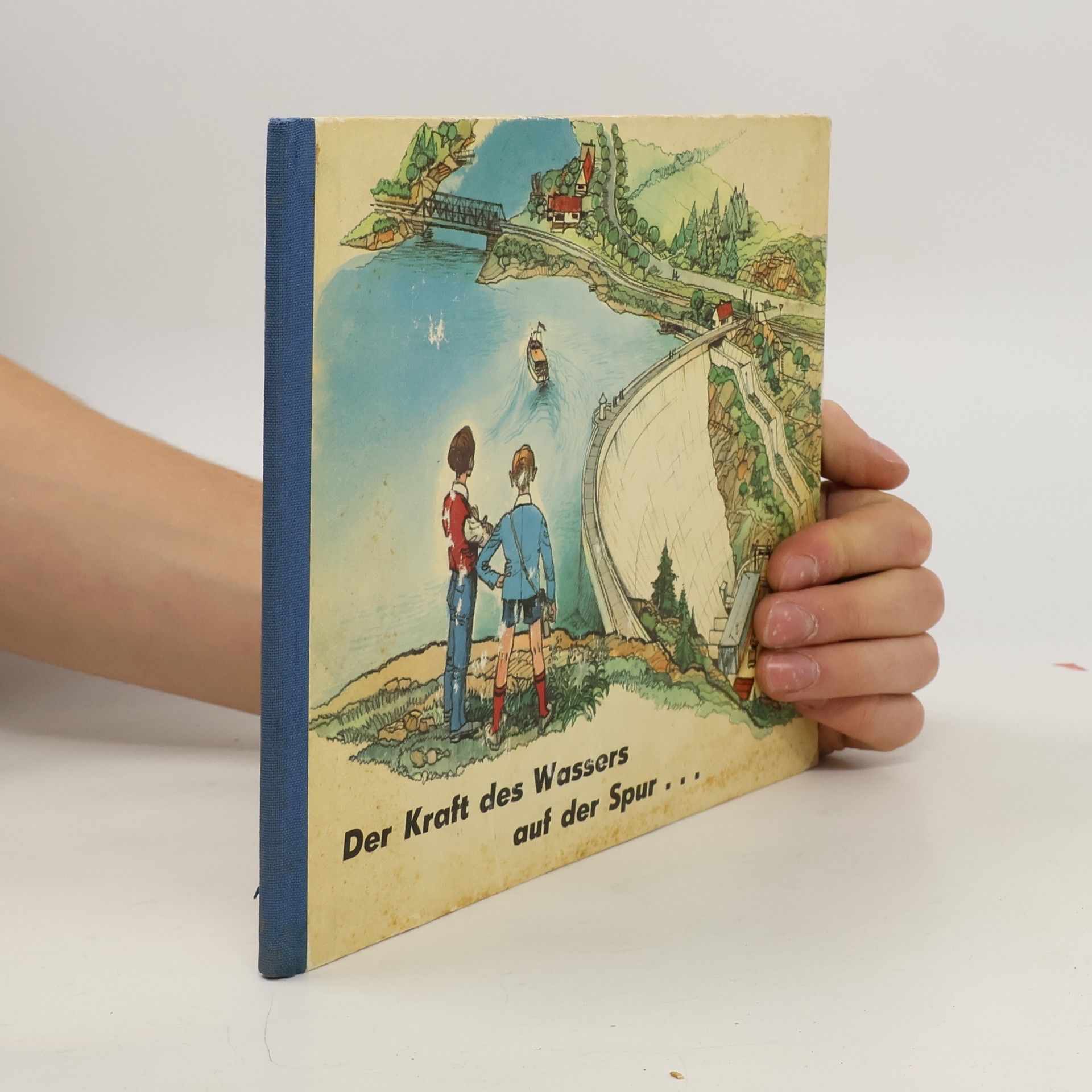 K. R. Böttger Der Kraft des Wassers auf der Spur