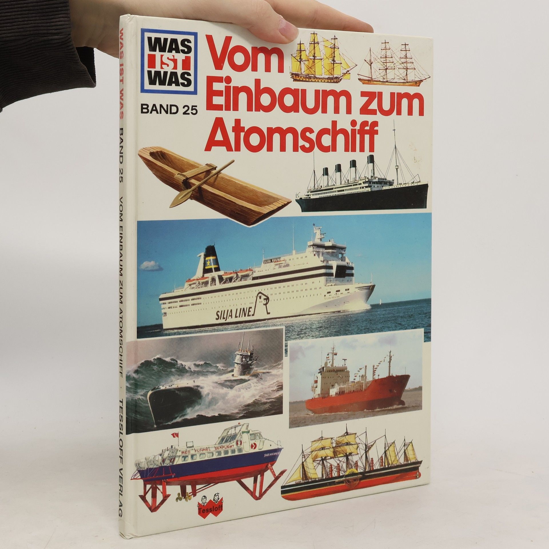 Robert Scharff Was ist was, band 25: Vom Einbaum zum Atomschiff