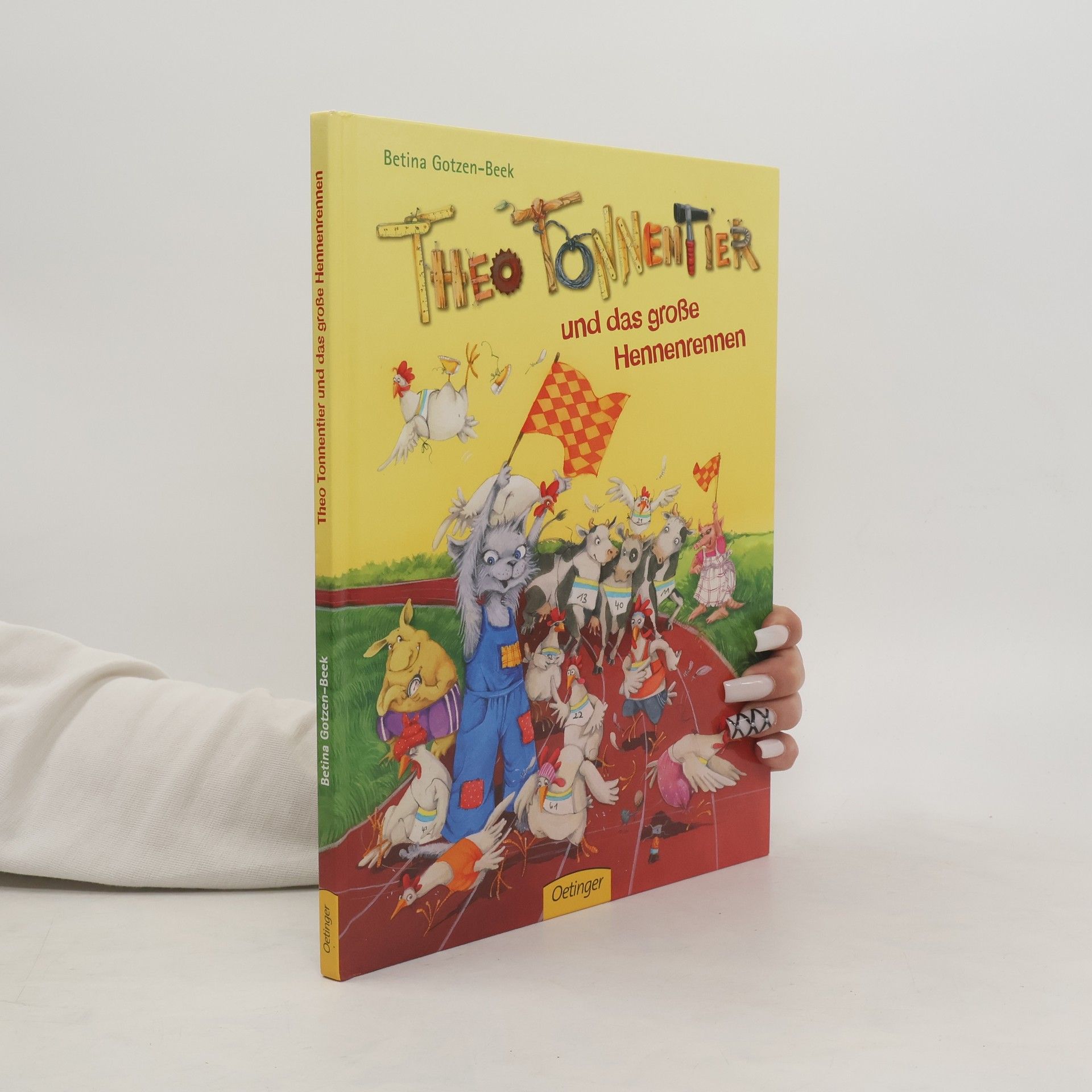 Betina Gotzen-Beek Theo Tonnentier und das große Hennenrennen