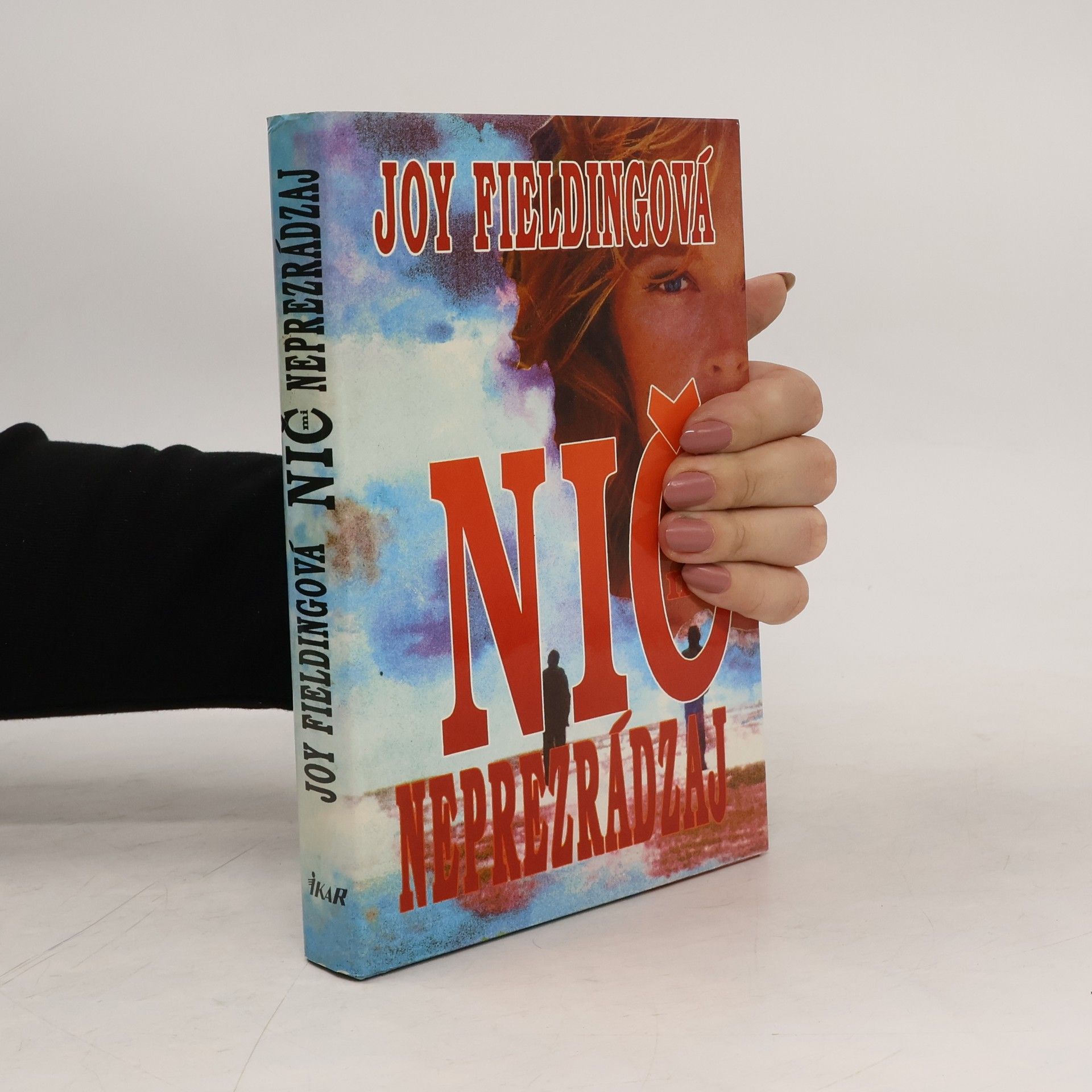 Joy Fielding Nič mi neprezrádzaj!