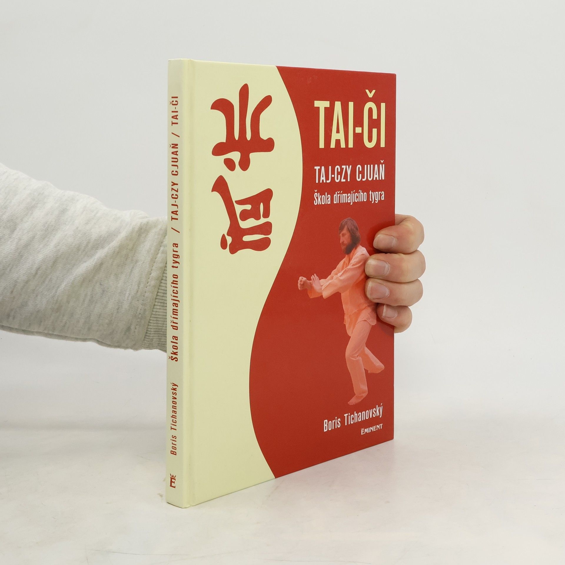Boris Tichanovskij Tai-či. Škola dřímajícího tygra