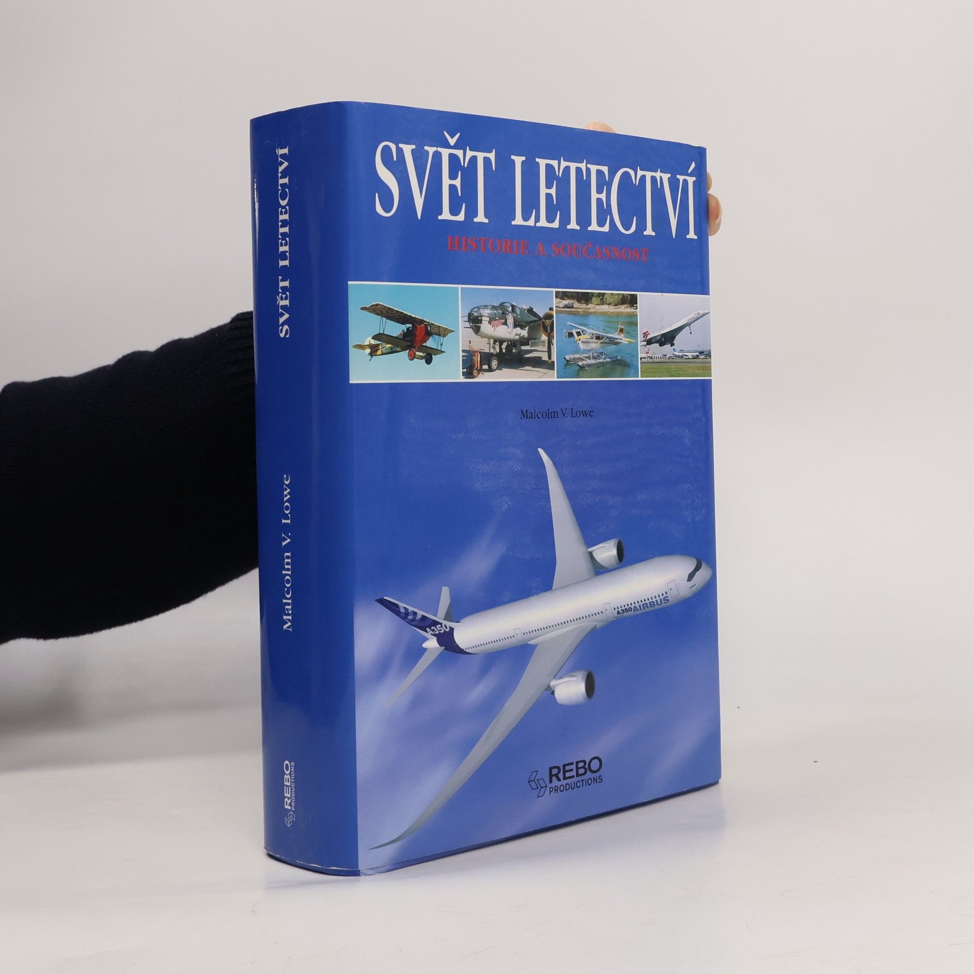 Malcolm V. Lowe Svět letectví - Historie a současnost