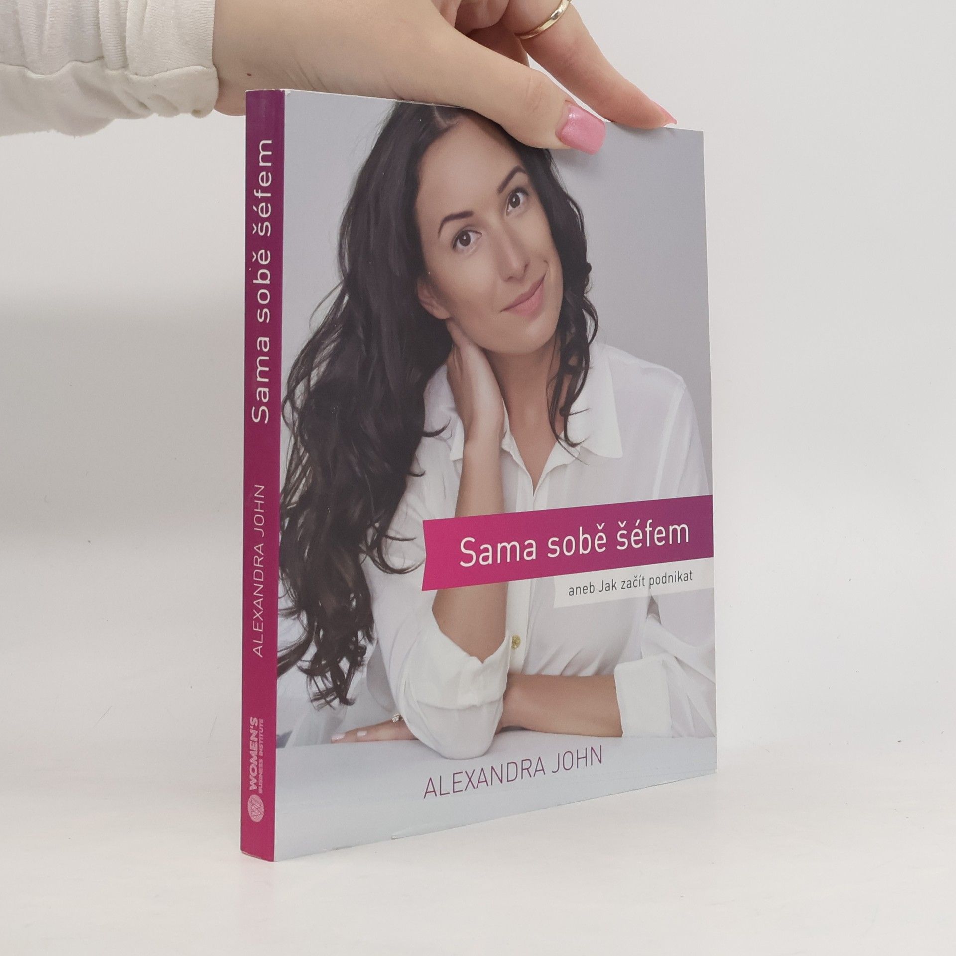 Sama sobě šéfem, aneb, Jak začít podnikat