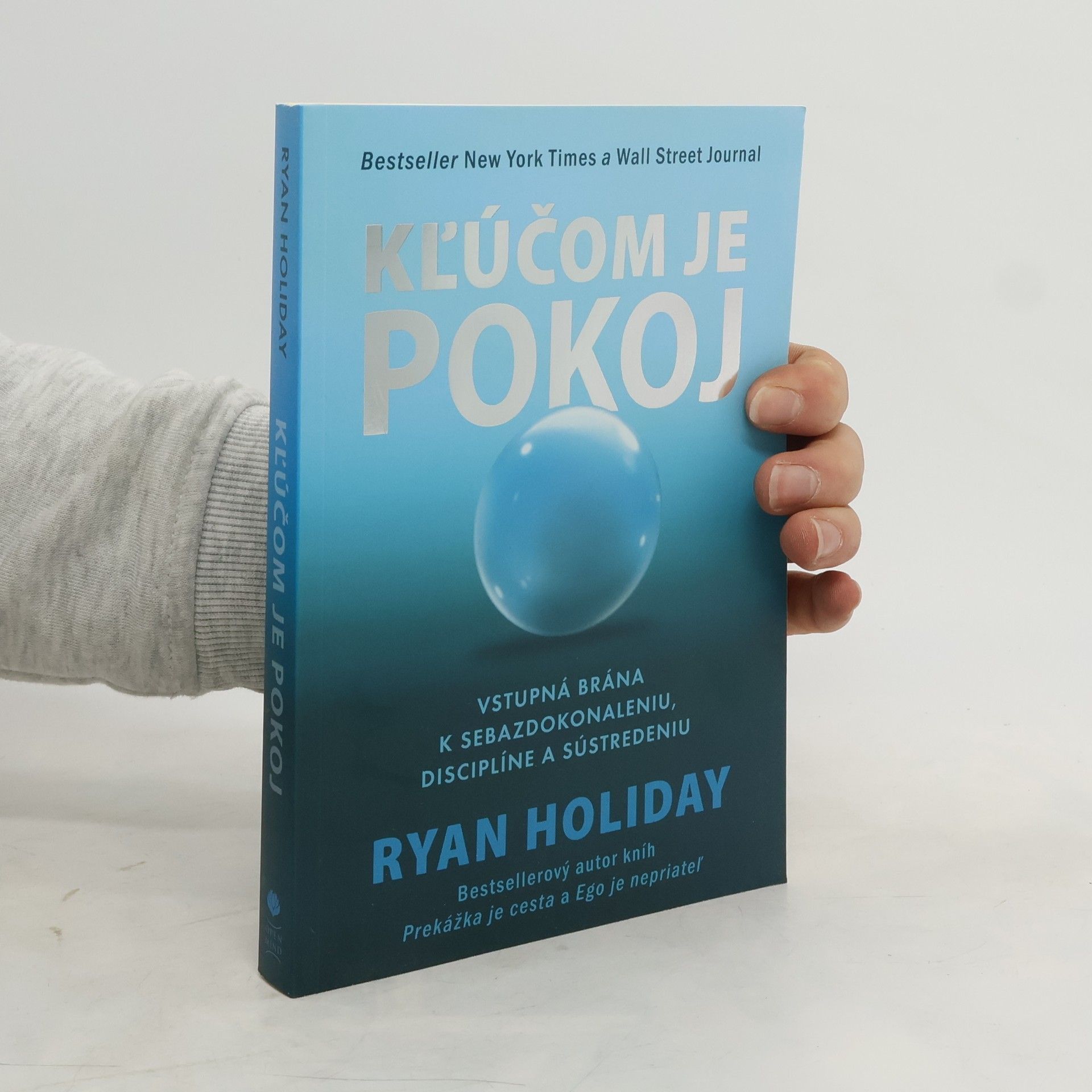Ryan Holiday Kľúčom je pokoj