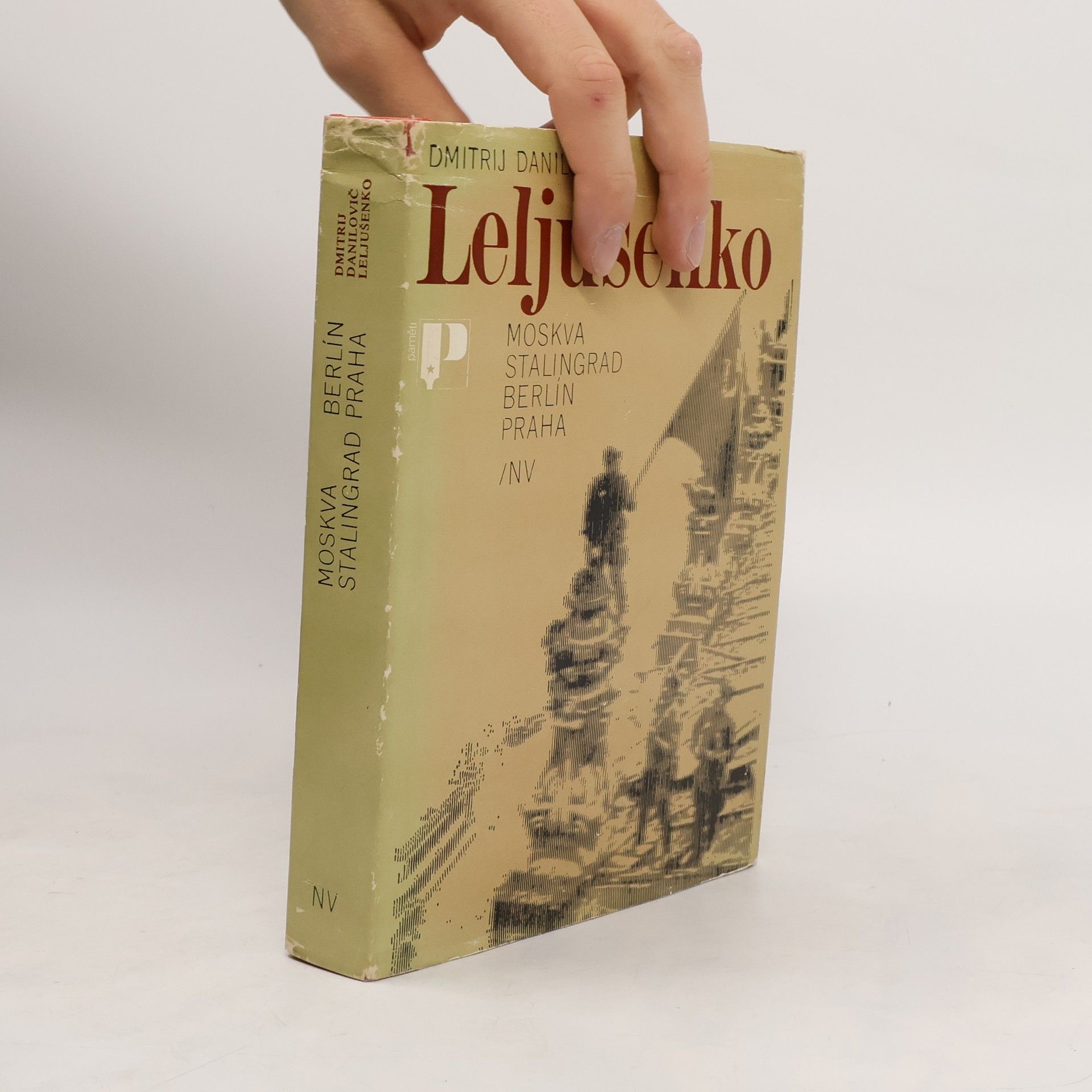 Moskva, Stalingrad, BerIín, Praha