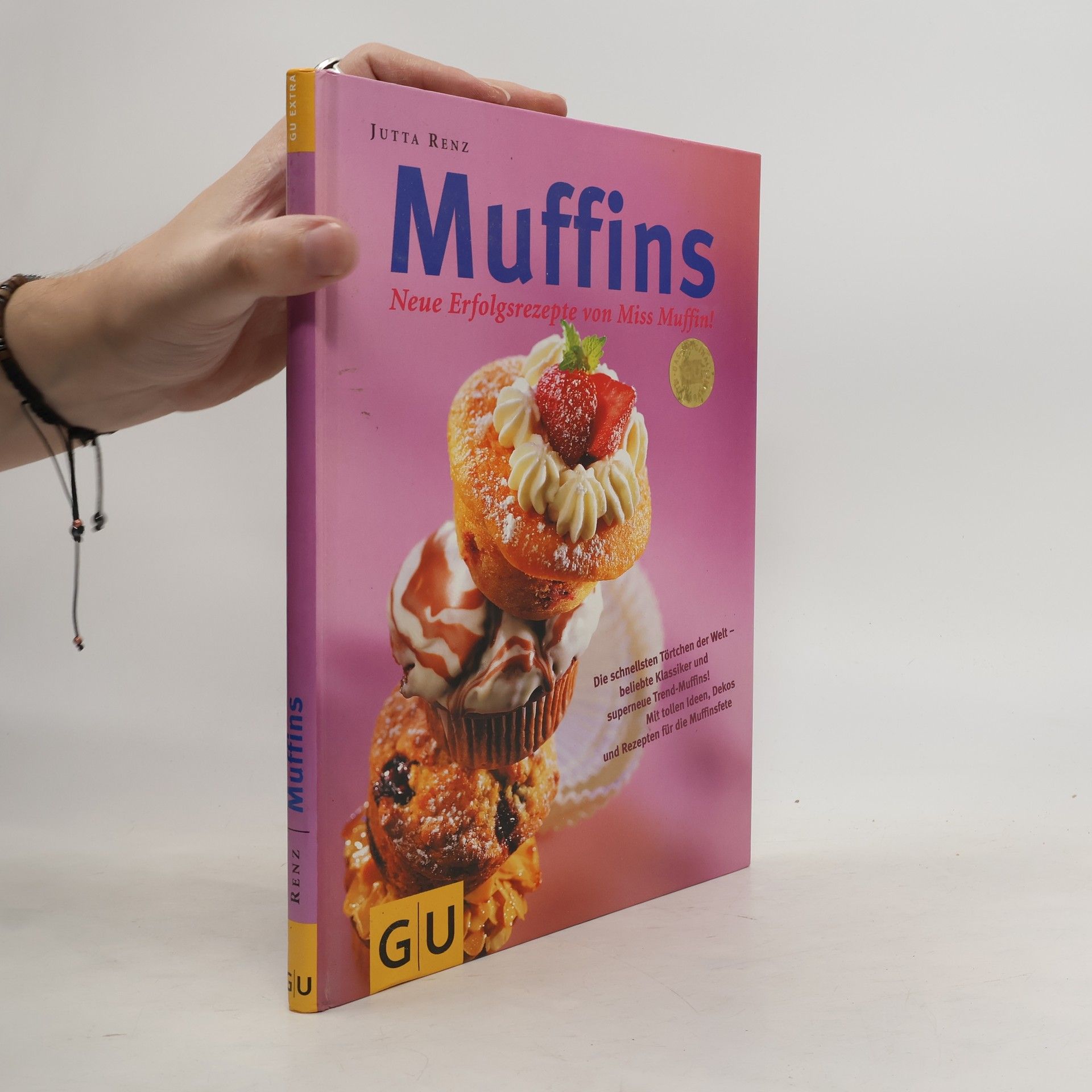 Jutta Renz Muffins. Neue Erfolgsrezepte von Miss Muffin