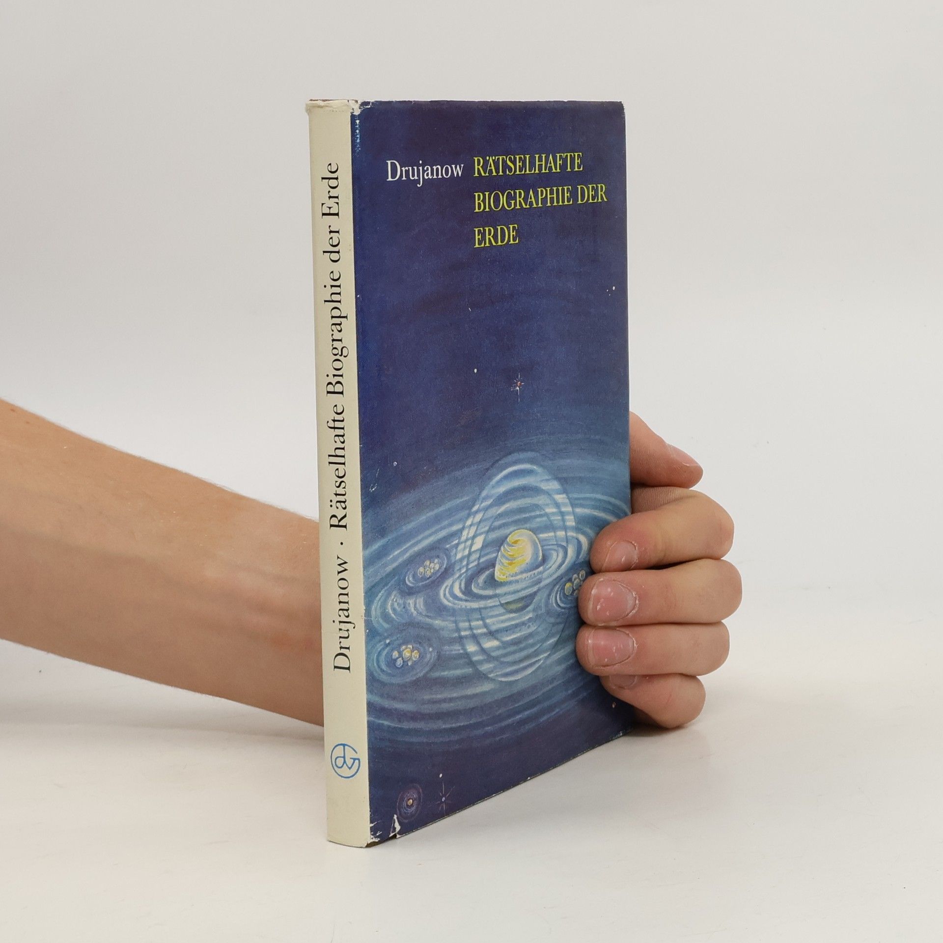 Vladimir A. Drujanov Rätselhafte Biographie der Erde