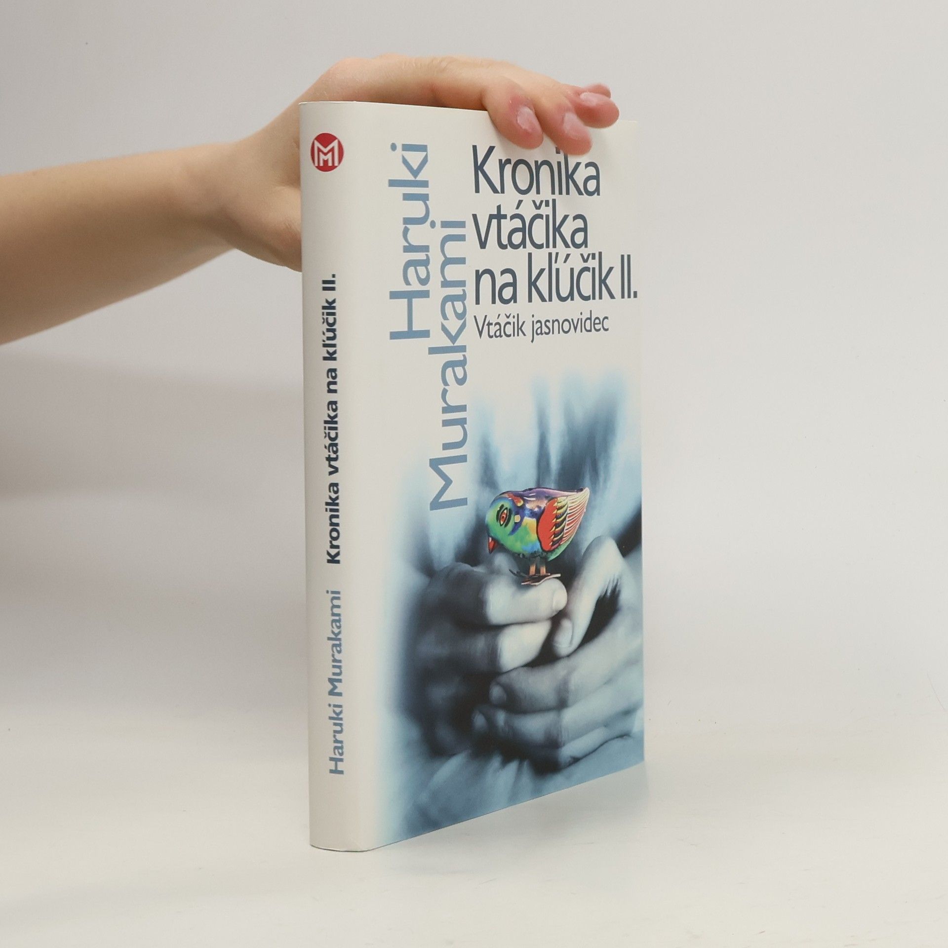 Haruki Murakami Kronika vtáčika na kľúčik II. Vtáčik jasnovidec