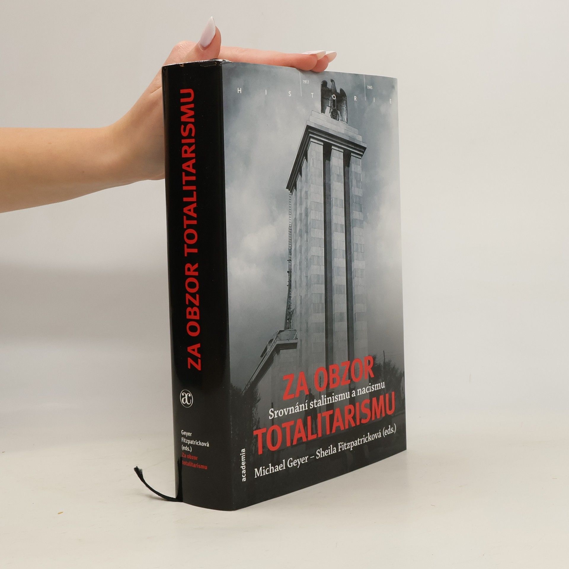 Michael Geyer Za obzor totalitarismu: Srovnání stalinismu a nacismu