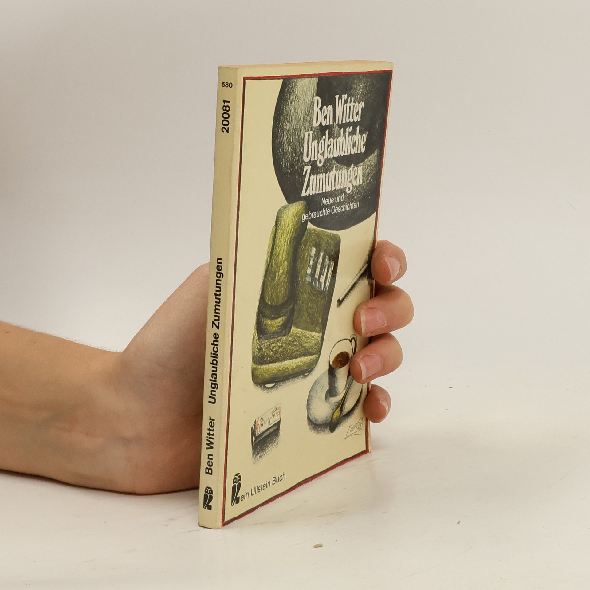 Ben Witter Unglaubliche Zumutungen