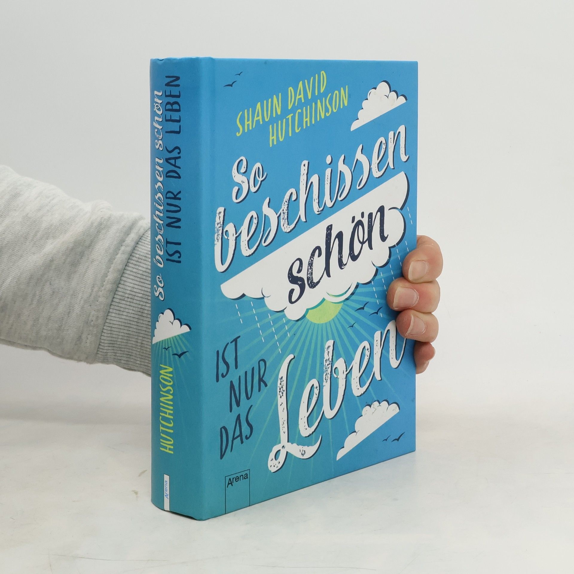Shaun David Hutchinson So beschissen schön ist nur das Leben